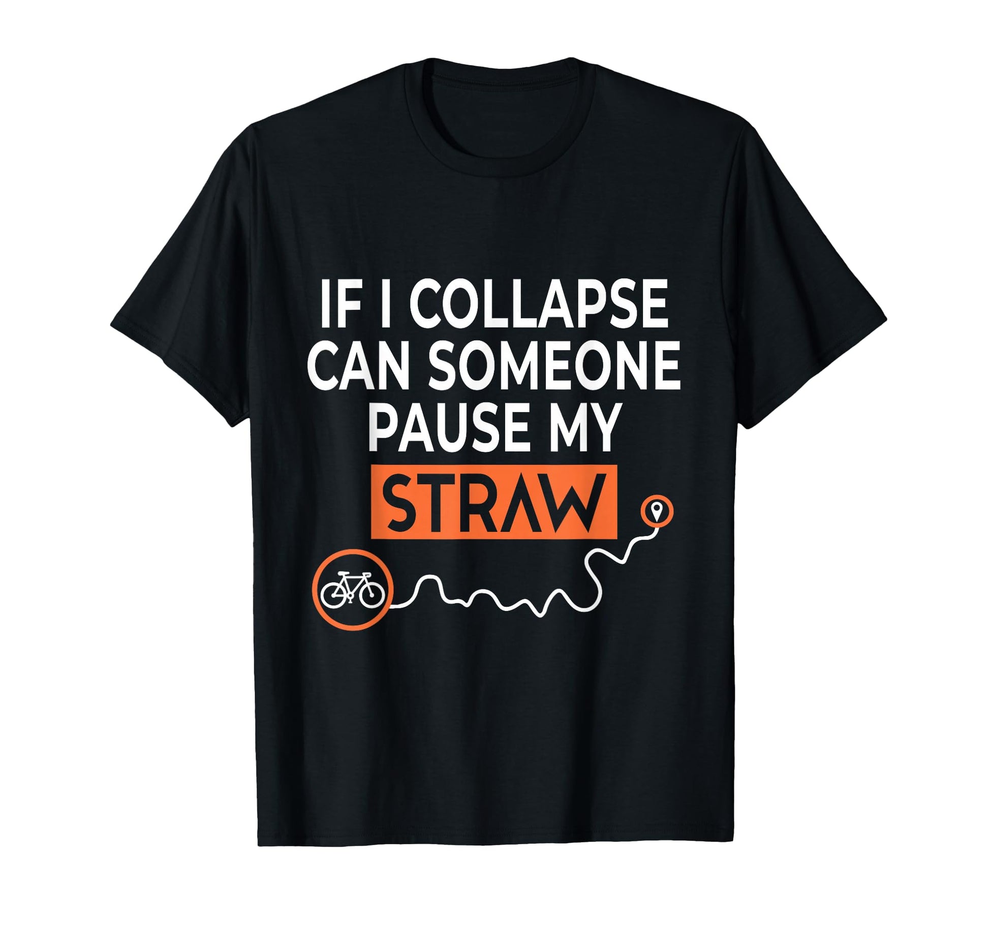 Funny If I Collapse Can Someone T-Shirt - Streetwear Style for Adults - T-Shirt, Sweatshirt, Hoodie