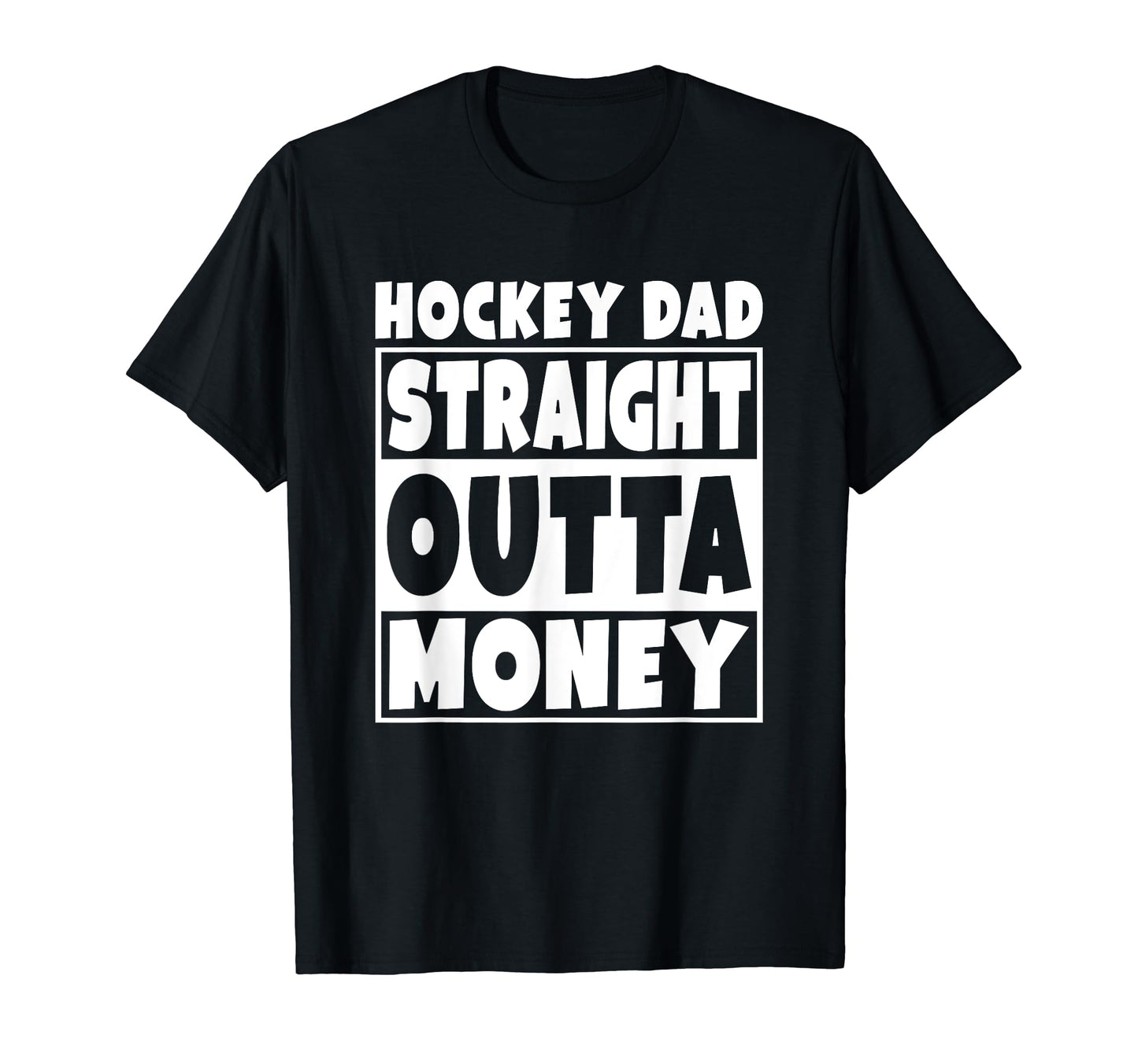 Mens Hockey Dad Straight Out Money T-Shirt - Graphic Print for Adults - T-Shirt, Sweatshirt, Hoodie