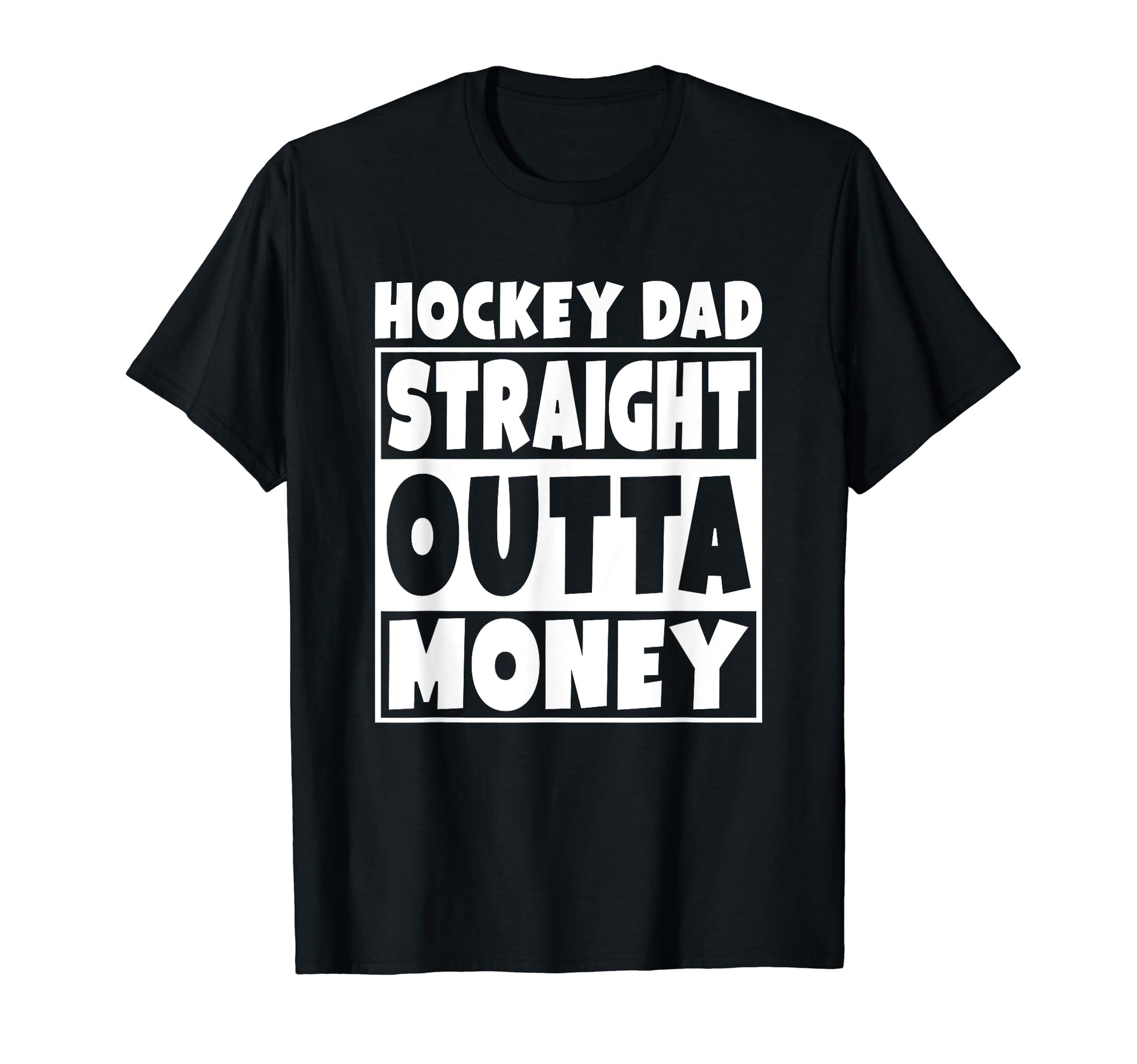 Mens Hockey Dad Straight Out Money T-Shirt - Graphic Print for Adults - T-Shirt, Sweatshirt, Hoodie