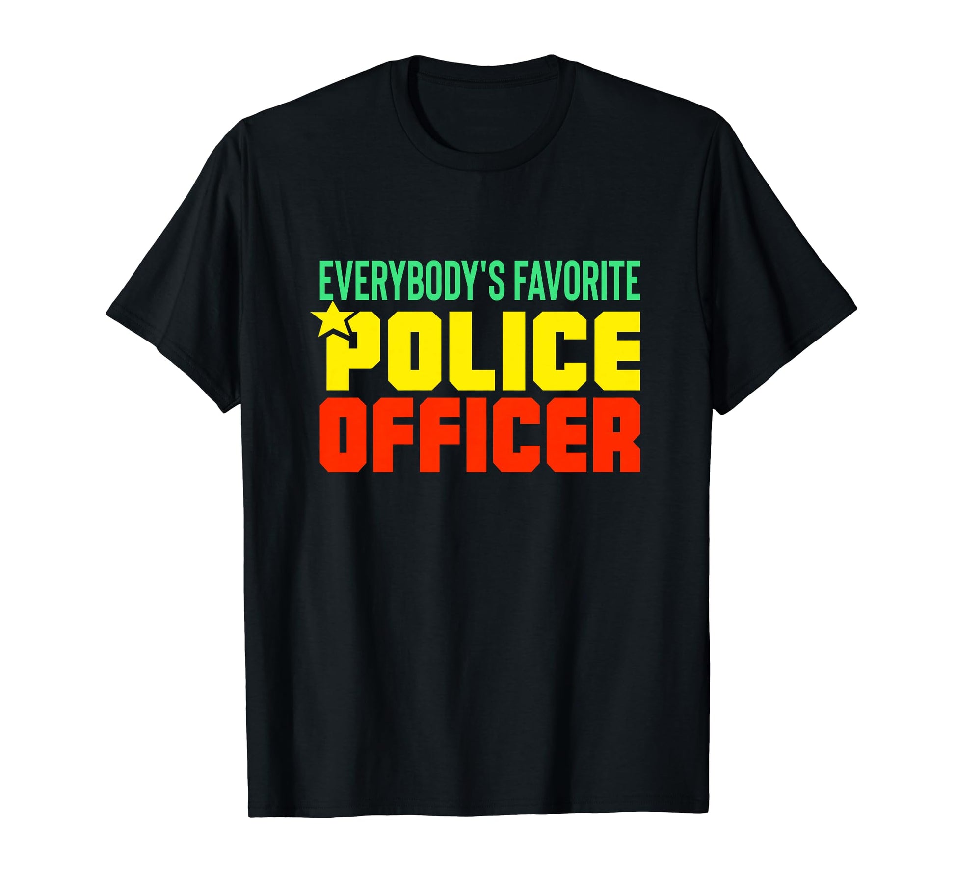 Favorite Police Officer Law Enforcement T-Shirt - Graphic Print Men Women - T-Shirt, Sweatshirt, Hoodie