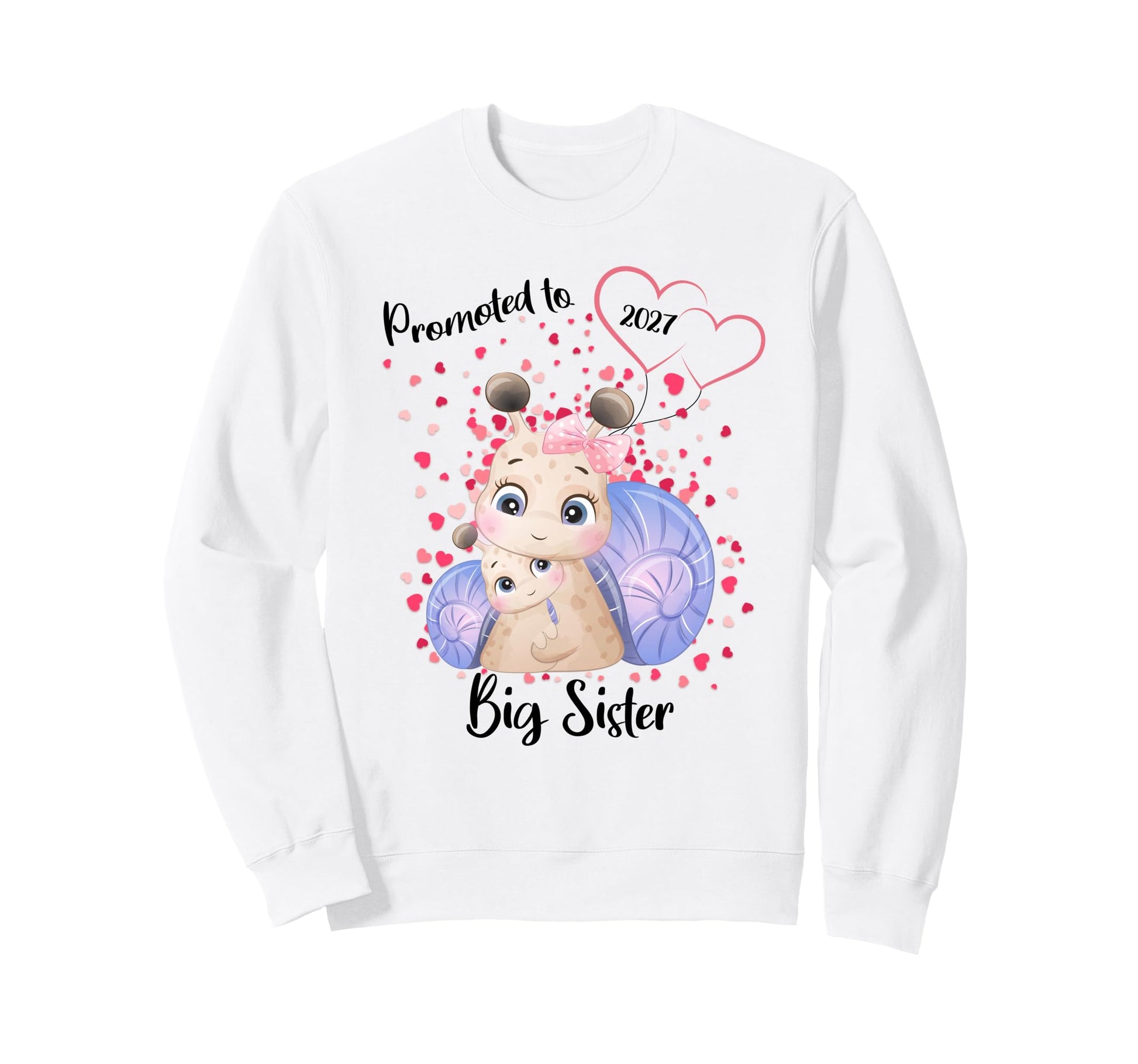 Promoted To Big Sister 2027 Sweatshirt - Fun Novelty Design Unisex - T-Shirt, Sweatshirt, Hoodie