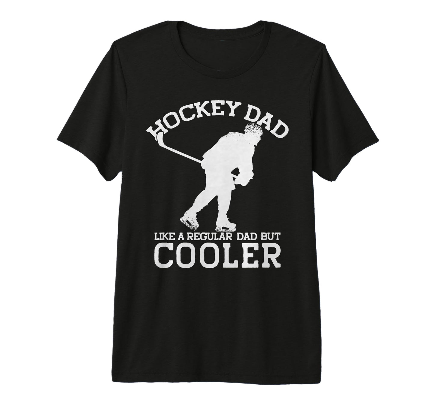 Hockey Dad Like Regular Dad But T-Shirt - Streetwear Style for Adults - T-Shirt, Sweatshirt, Hoodie