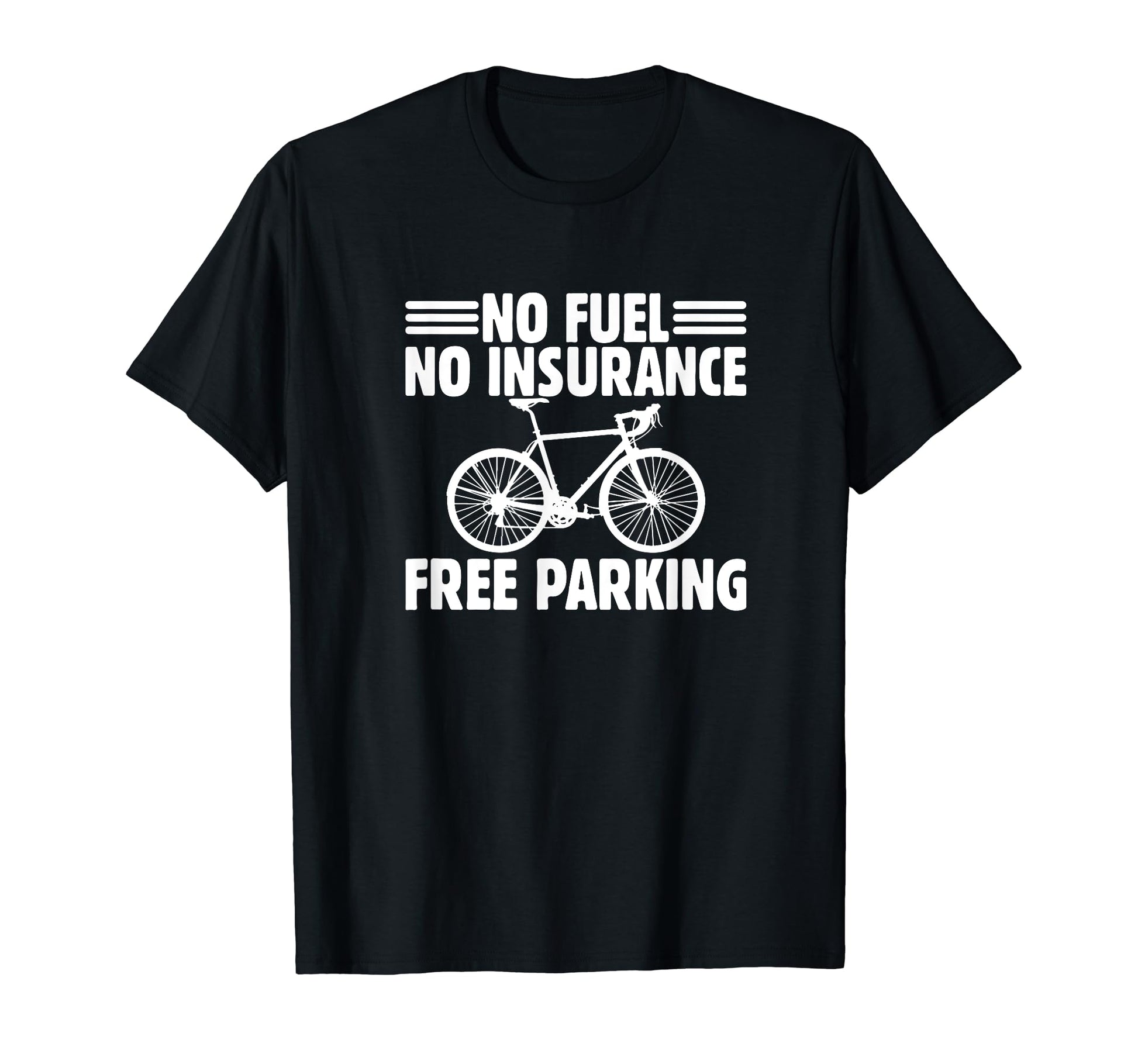 No Fuel No Issuance Free Parking T-Shirt - Streetwear Style for Adults - T-Shirt, Sweatshirt, Hoodie