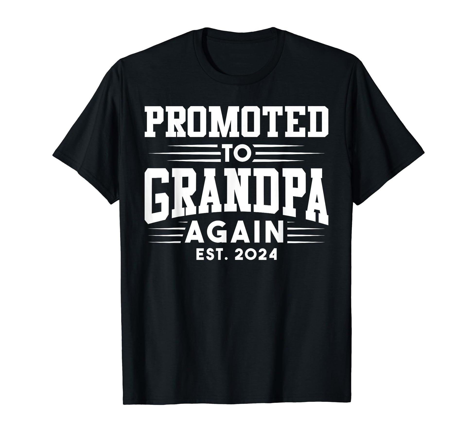 Promoted To Grandpa Again 2024 Grandpa T-Shirt - Minimalist Print Unisex - T-Shirt, Sweatshirt, Hoodie