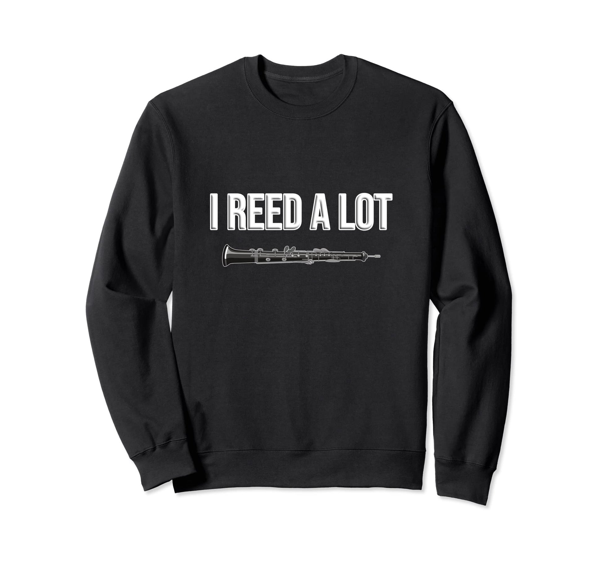 Oboe I Reed Lot Funny Oboist Gift Sweatshirt - Aesthetic Graphic Unisex - T-Shirt, Sweatshirt, Hoodie