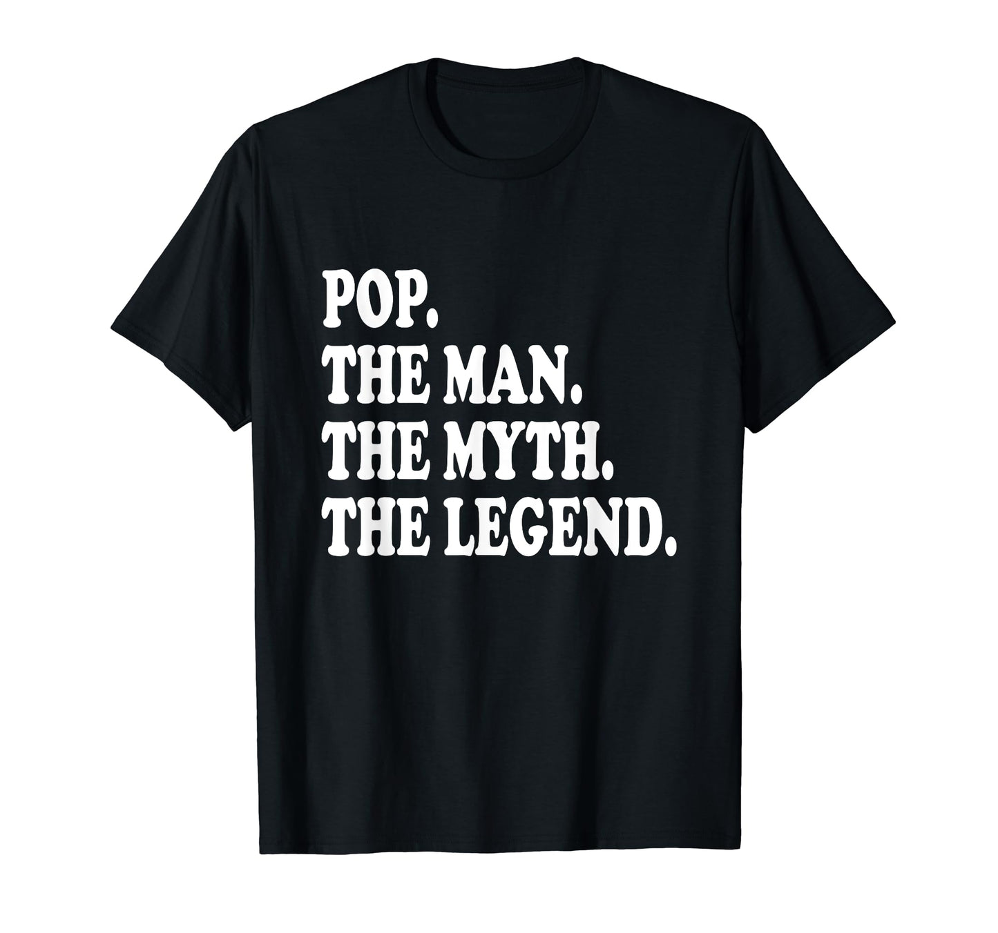 Pop Myth Legend Dad Father T-Shirt - Streetwear Style Unisex - T-Shirt, Sweatshirt, Hoodie