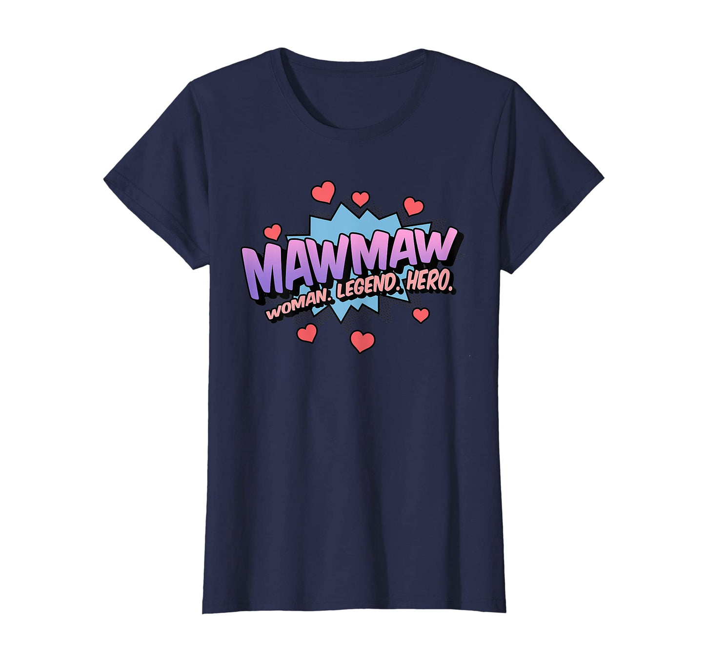 Womens Mawmaw Grandma Legend Hero Pop T-Shirt - Custom Art Print Unisex - T-Shirt, Sweatshirt, Hoodie