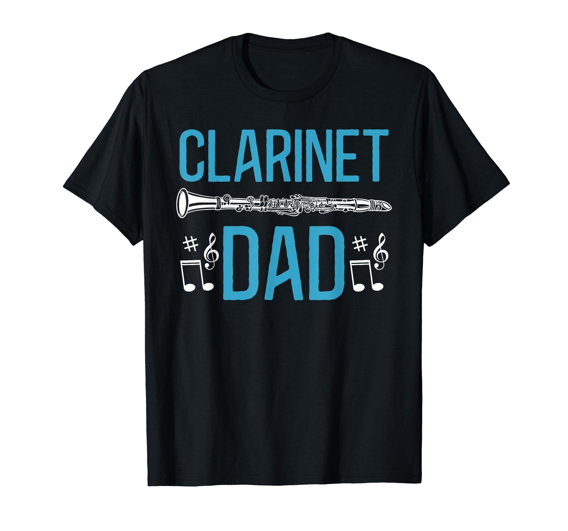 Fathers Day Funny Clarinet Dad T-Shirt - Fun Novelty Design Unisex - T-Shirt, Sweatshirt, Hoodie