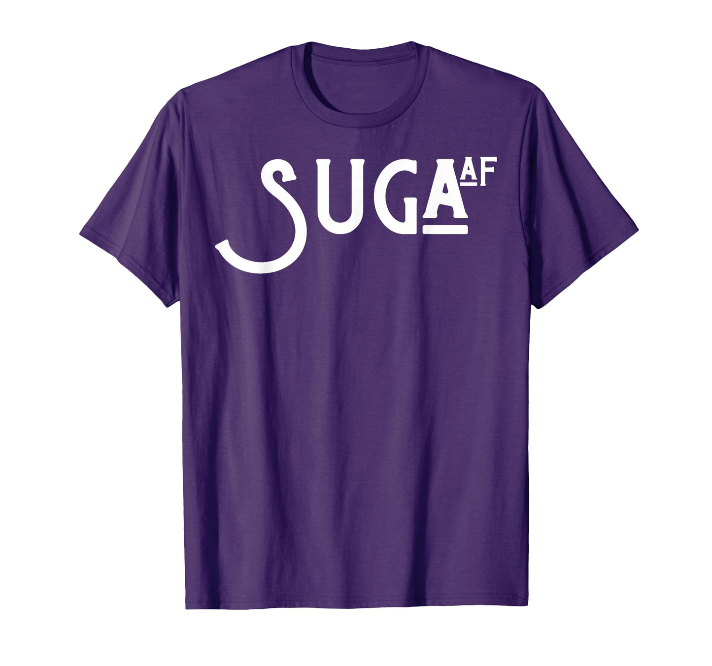 Suga Af Zazzy Relationship Funny T-Shirt - Novelty Apparel Men Women - T-Shirt, Sweatshirt, Hoodie