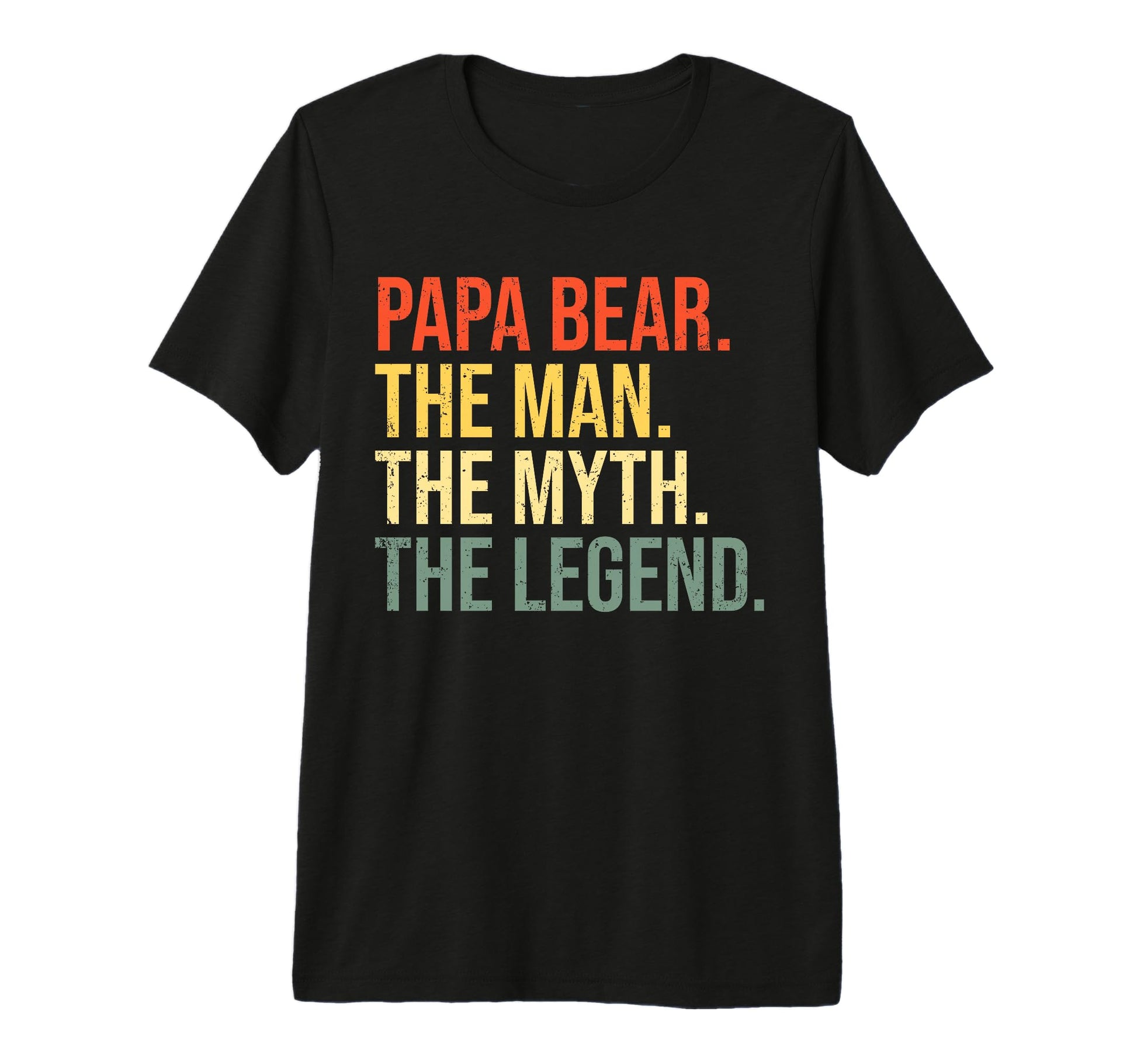 Papa Bear Myth Legend Best Dad Fathers T-Shirt - Streetwear Style Unisex - T-Shirt, Sweatshirt, Hoodie