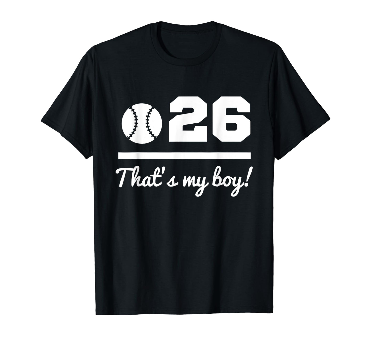 26 Baseball Mom Baseball Dad Baseball T-Shirt - Fun Novelty Design Unisex - T-Shirt, Sweatshirt, Hoodie