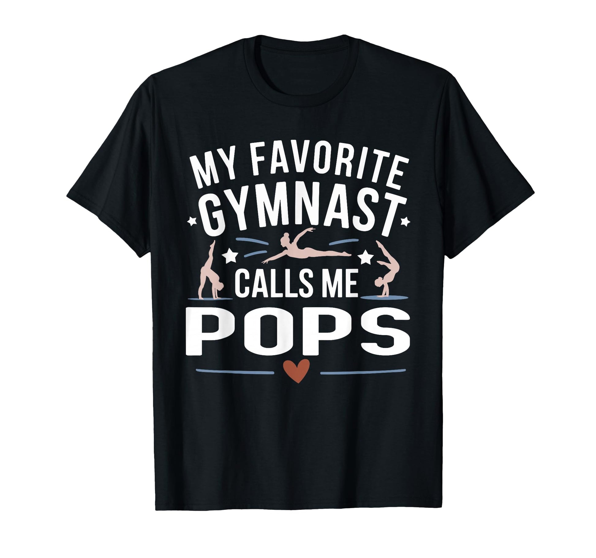 My Favorite Gymnast Calls Me Pops T-Shirt - Graphic Print for Adults - T-Shirt, Sweatshirt, Hoodie