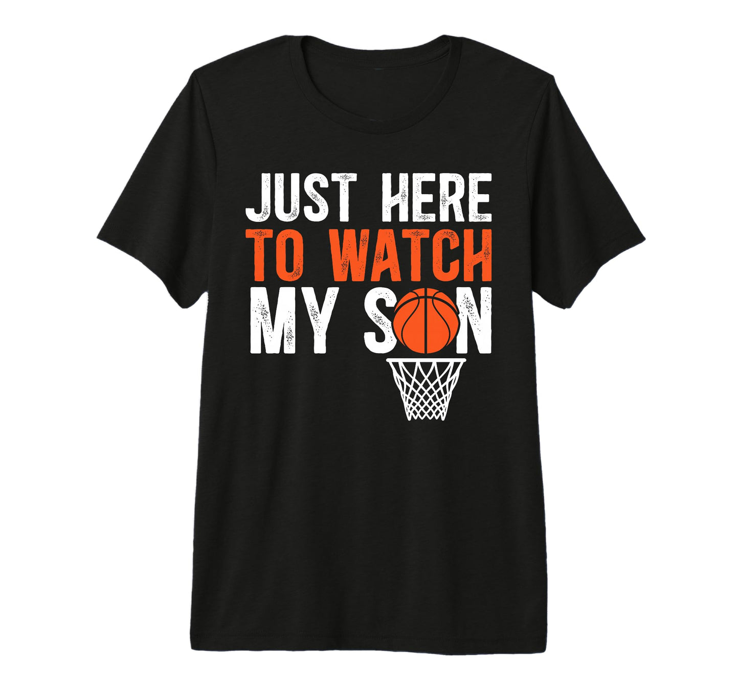 Mens Here To Watch My Son Basketball T-Shirt - Trendy Graphic for Adults - T-Shirt, Sweatshirt, Hoodie