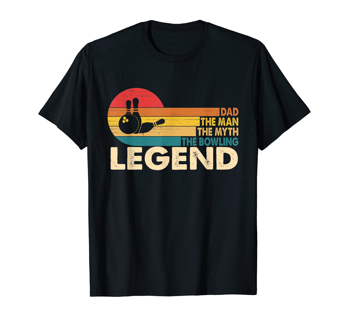 Dad Myth Bowling Legend Bowler T-Shirt - Fun Novelty Design Unisex - T-Shirt, Sweatshirt, Hoodie