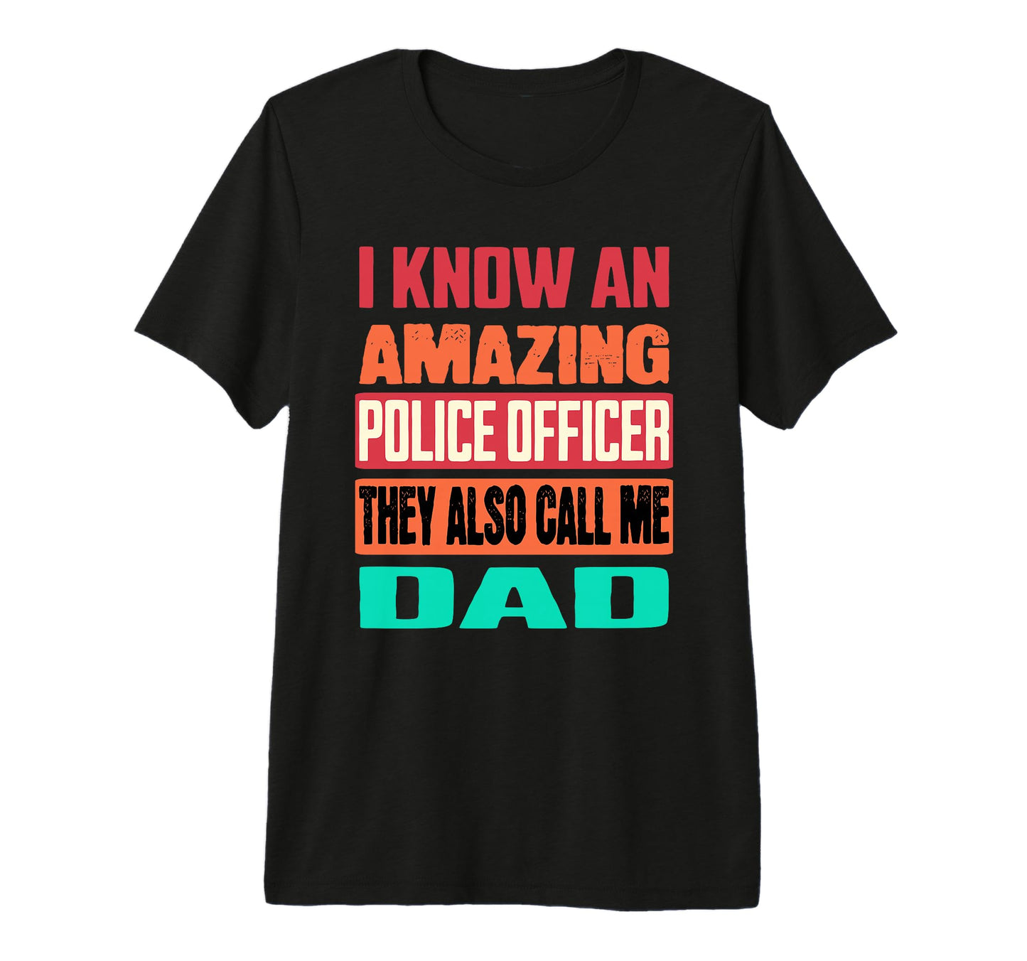 Mens I Know Amazing Police Officer T-Shirt - Custom Art Print for Adults - T-Shirt, Sweatshirt, Hoodie