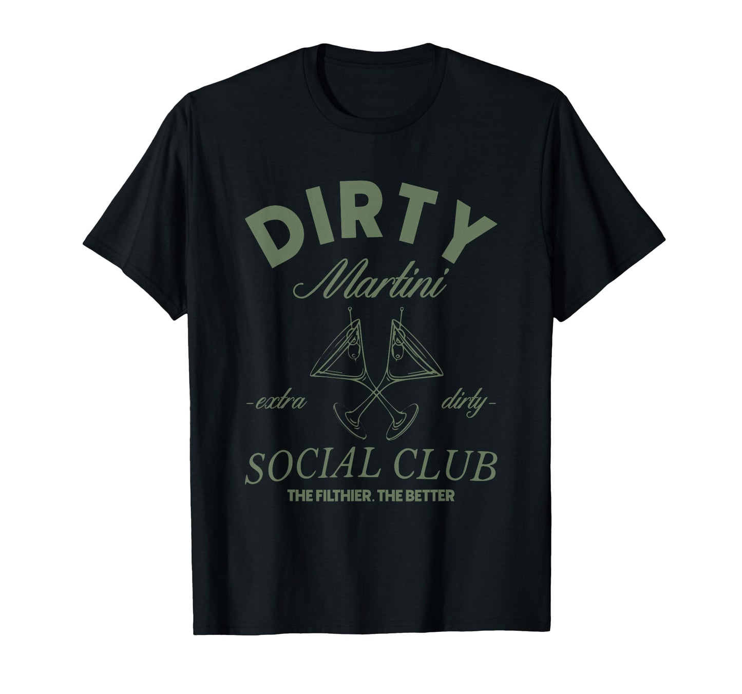 Dirty Martini Social Club Cocktail T-Shirt - Trendy Graphic for Adults - T-Shirt, Sweatshirt, Hoodie