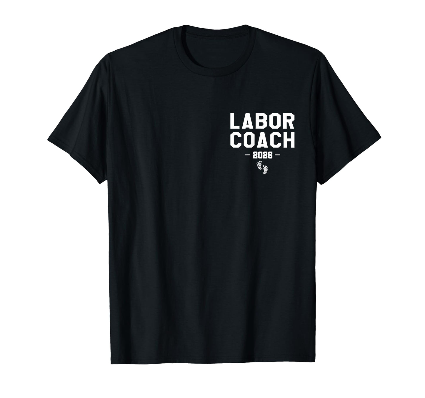 Labor Coach Est 2026 First Time Dad T-Shirt - Minimalist Print for Adults - T-Shirt, Sweatshirt, Hoodie
