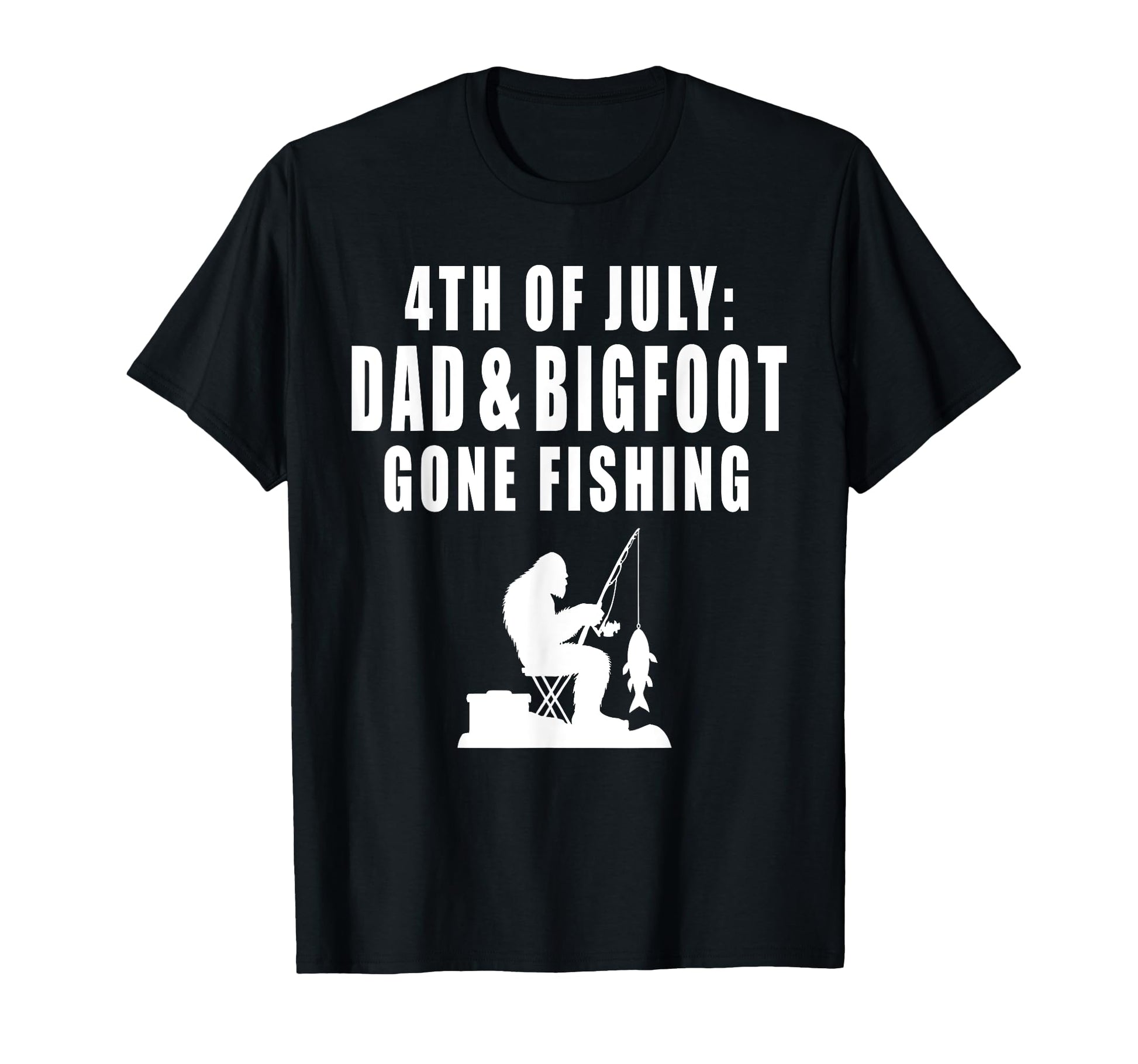 4Th July Dad Bigfoot Gone Fishing T-Shirt - Custom Art Print for Adults - T-Shirt, Sweatshirt, Hoodie