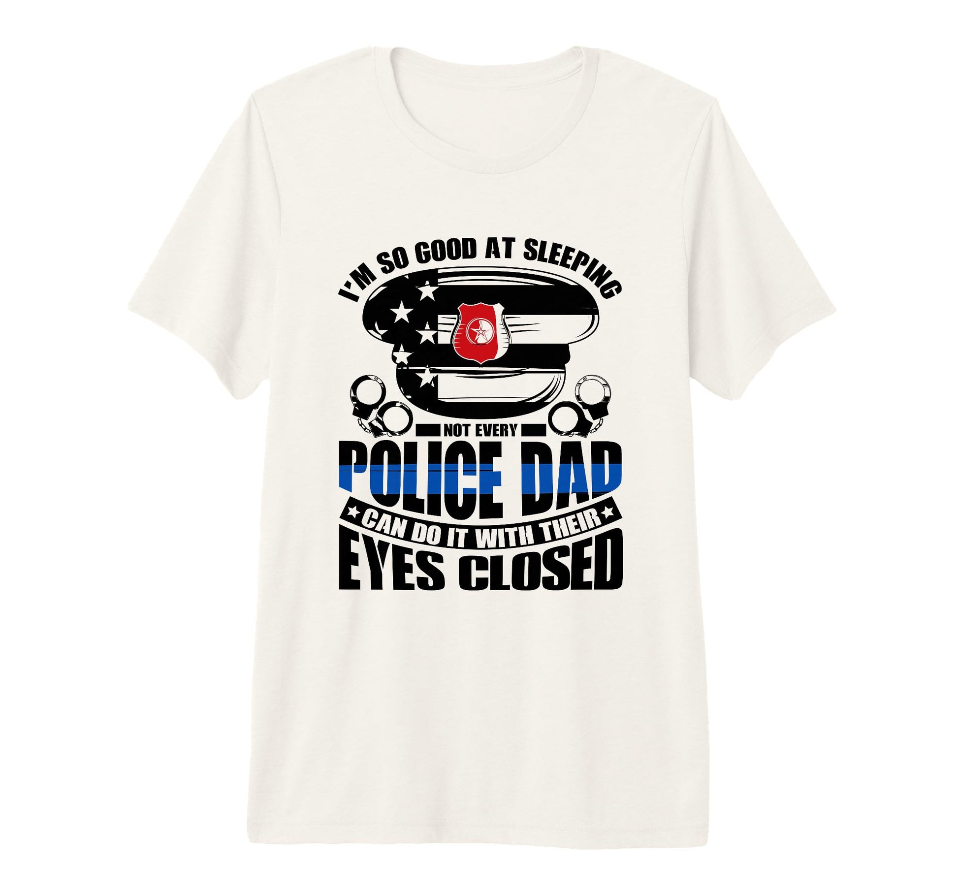 Mens Thin Blue Line Not Every Police Dad T-Shirt - Custom Art Print Unisex - T-Shirt, Sweatshirt, Hoodie