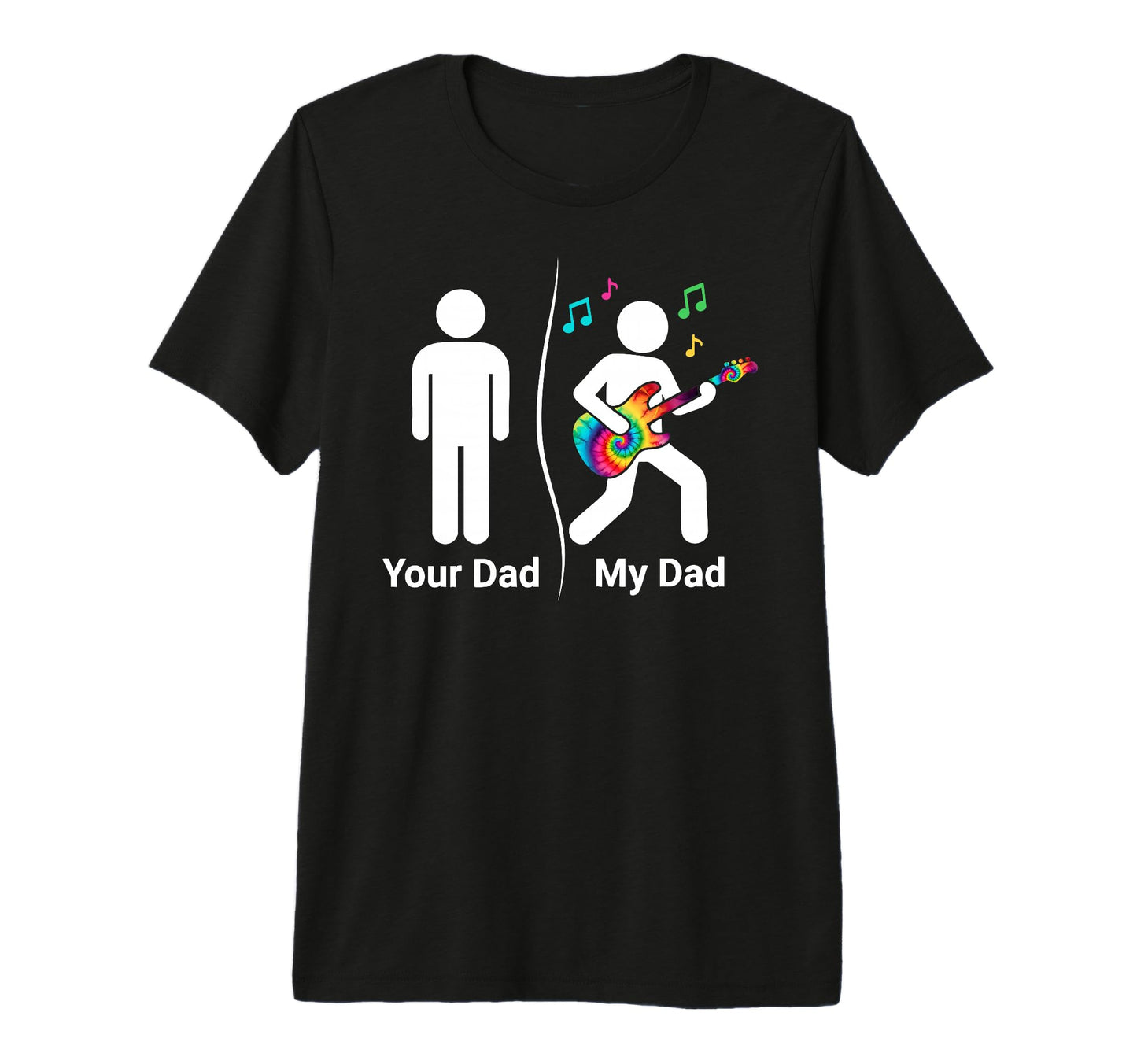 Your Dad My Dad Funny Father Music T-Shirt - Novelty Apparel Men Women - T-Shirt, Sweatshirt, Hoodie