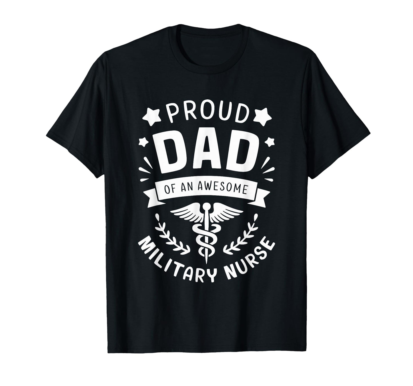 Proud Dad Us Military Nurse Veteran T-Shirt - Graphic Print Men Women - T-Shirt, Sweatshirt, Hoodie
