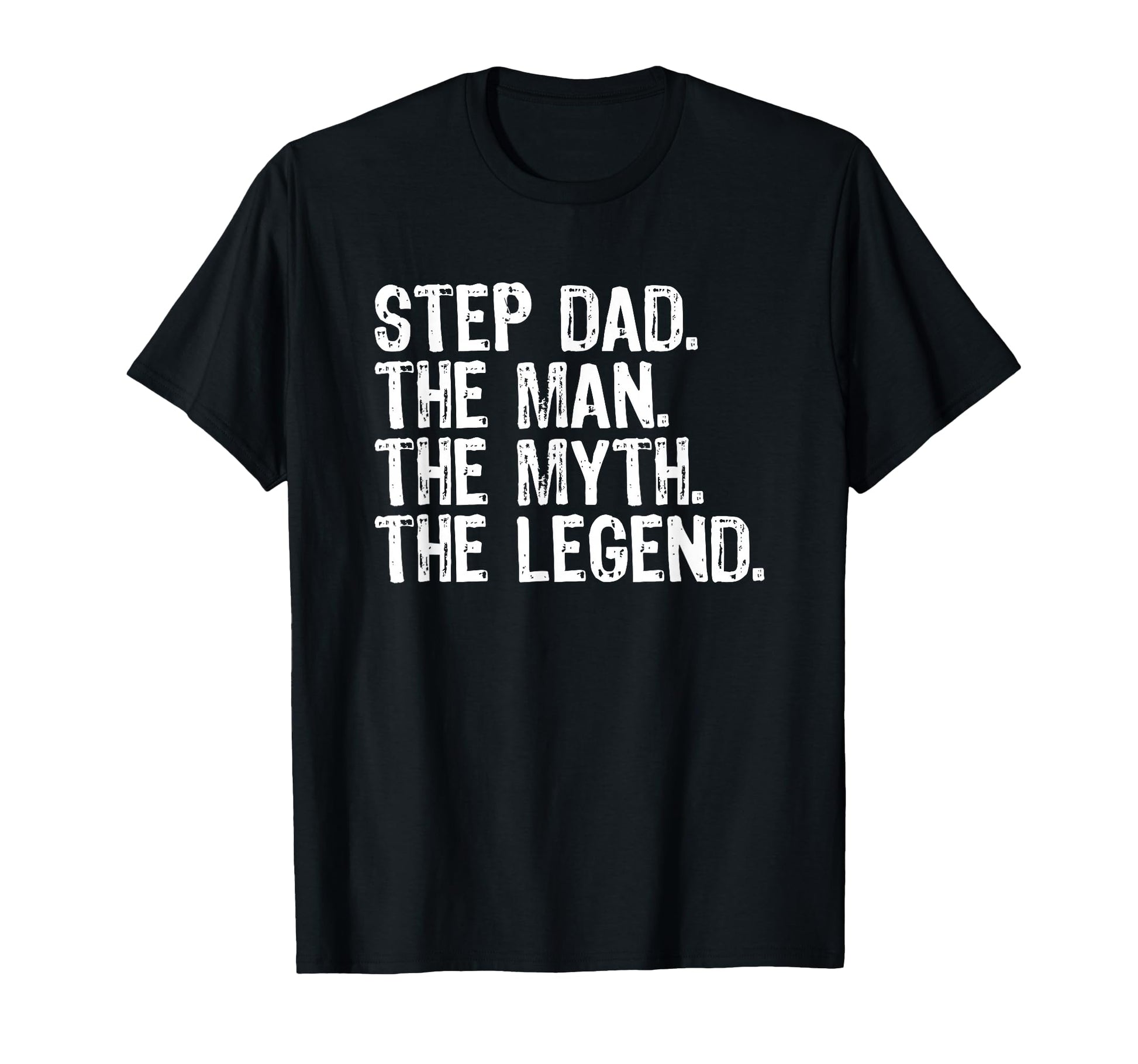 Step Dad Myth Legend Funny Stepdad T-Shirt - Custom Art Print Unisex - T-Shirt, Sweatshirt, Hoodie