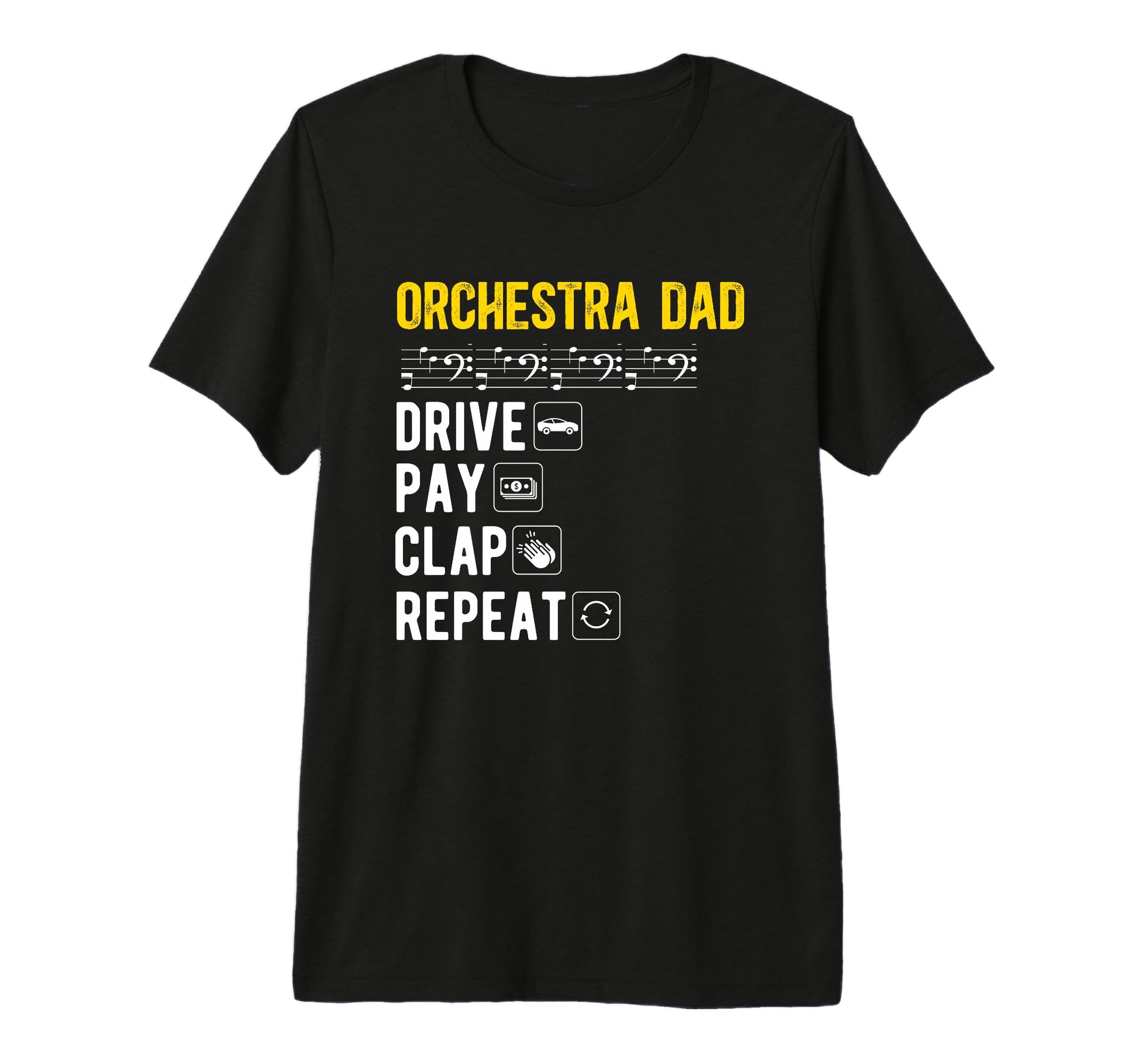 Mens Orchestra Dad Drive Pay Clap Dad T-Shirt - Minimalist Print Unisex - T-Shirt, Sweatshirt, Hoodie