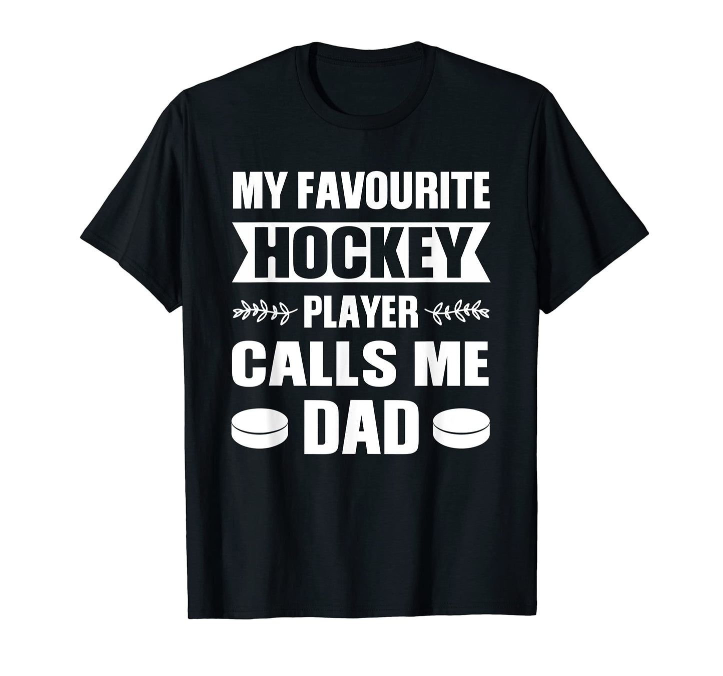 My Favourite Hockey Player Calls Me Dad T-Shirt - Aesthetic Graphic Unisex - T-Shirt, Sweatshirt, Hoodie