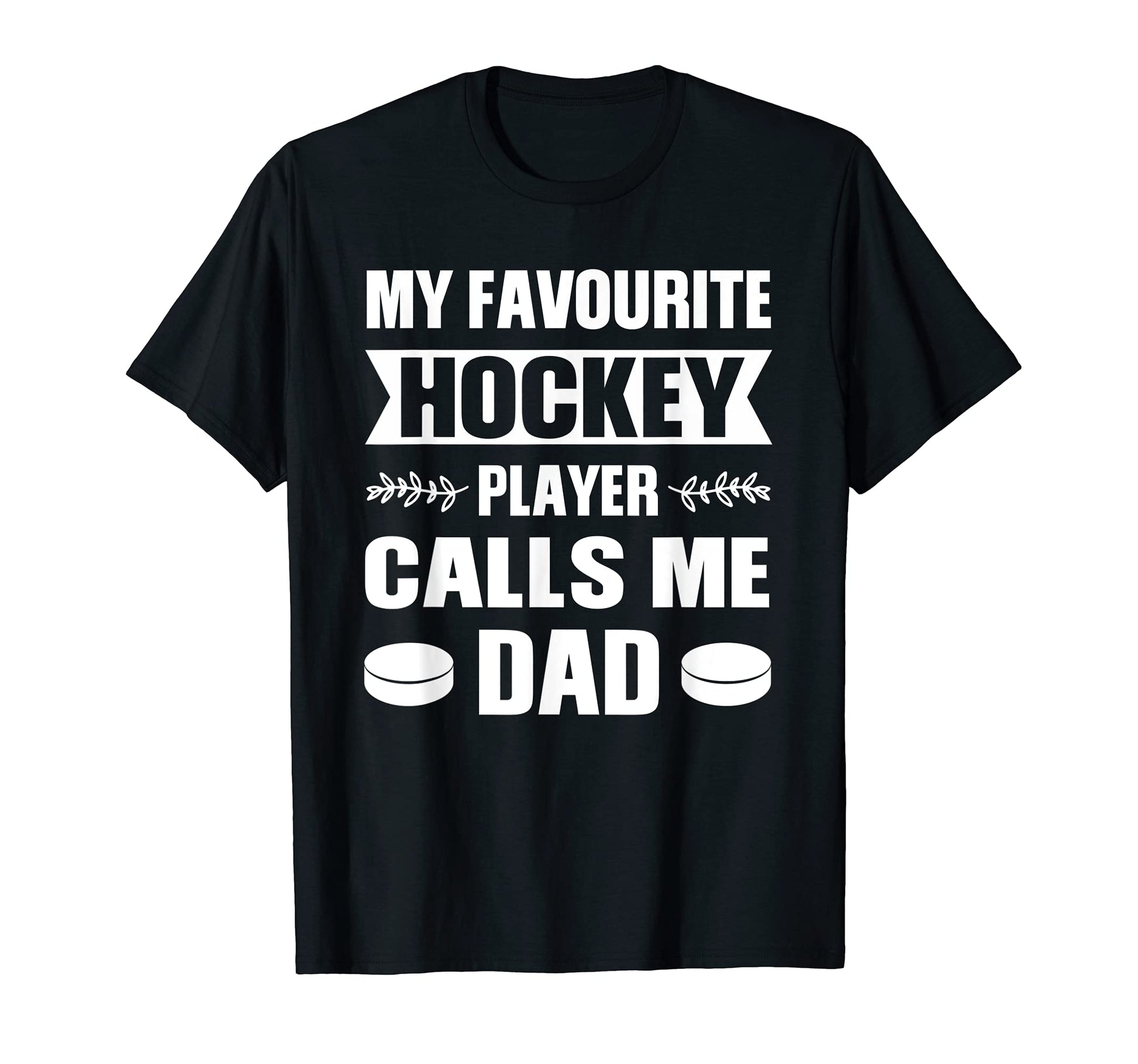 My Favourite Hockey Player Calls Me Dad T-Shirt - Aesthetic Graphic Unisex - T-Shirt, Sweatshirt, Hoodie