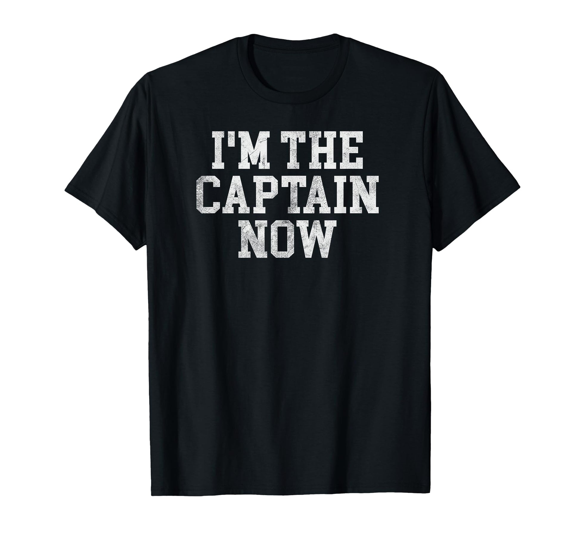 Im Captain Now Funny Boat Captain T-Shirt - Minimalist Print for Adults - T-Shirt, Sweatshirt, Hoodie