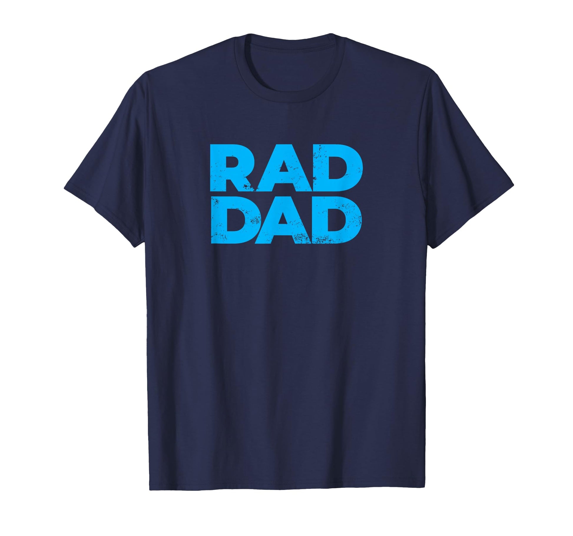 Rad Dad Best Father Distressed T-Shirt - Streetwear Style for Adults - T-Shirt, Sweatshirt, Hoodie