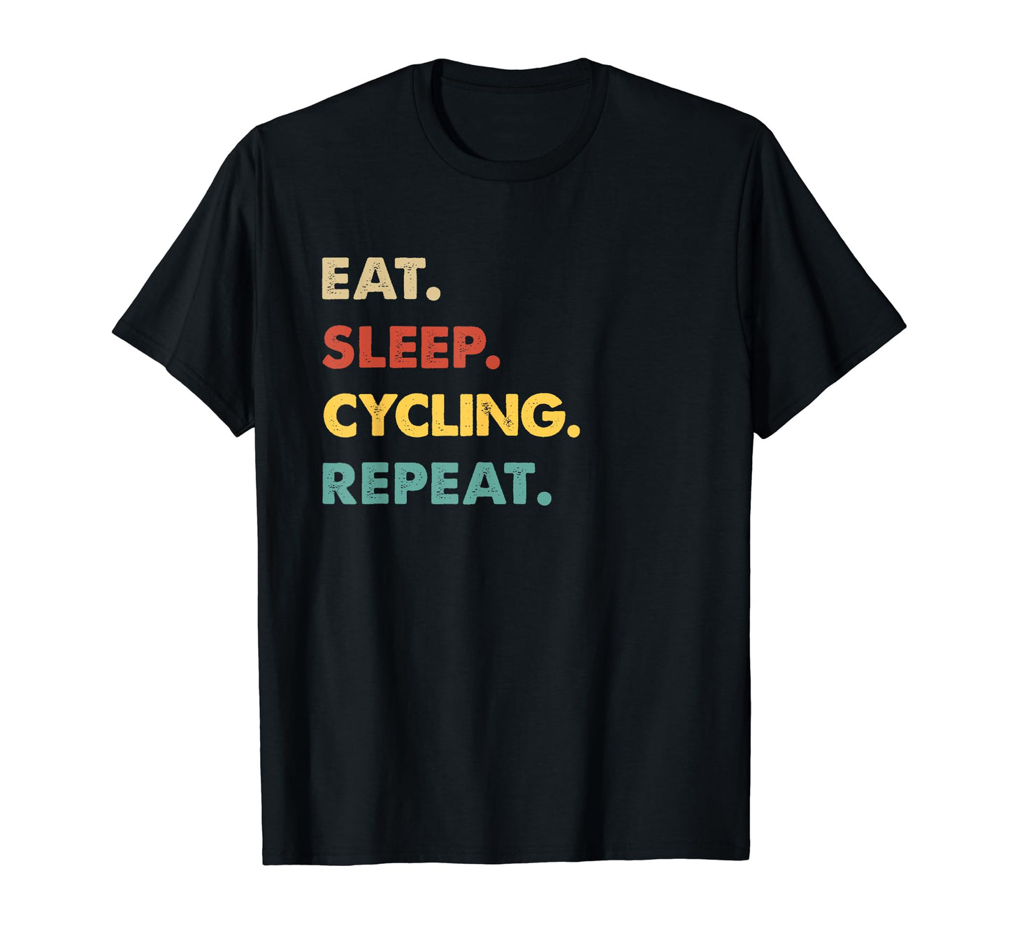 Eat Sleep Cycling Repeat Funny T-Shirt - Minimalist Print for Adults - T-Shirt, Sweatshirt, Hoodie