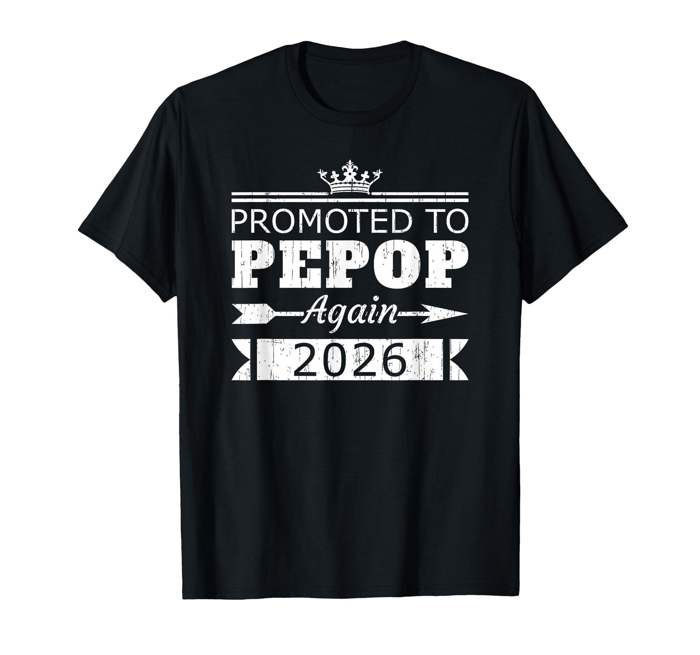 Promoted To Pepop Again 2026 Grandpa T-Shirt - Casual Everyday Wear Unisex - T-Shirt, Sweatshirt, Hoodie