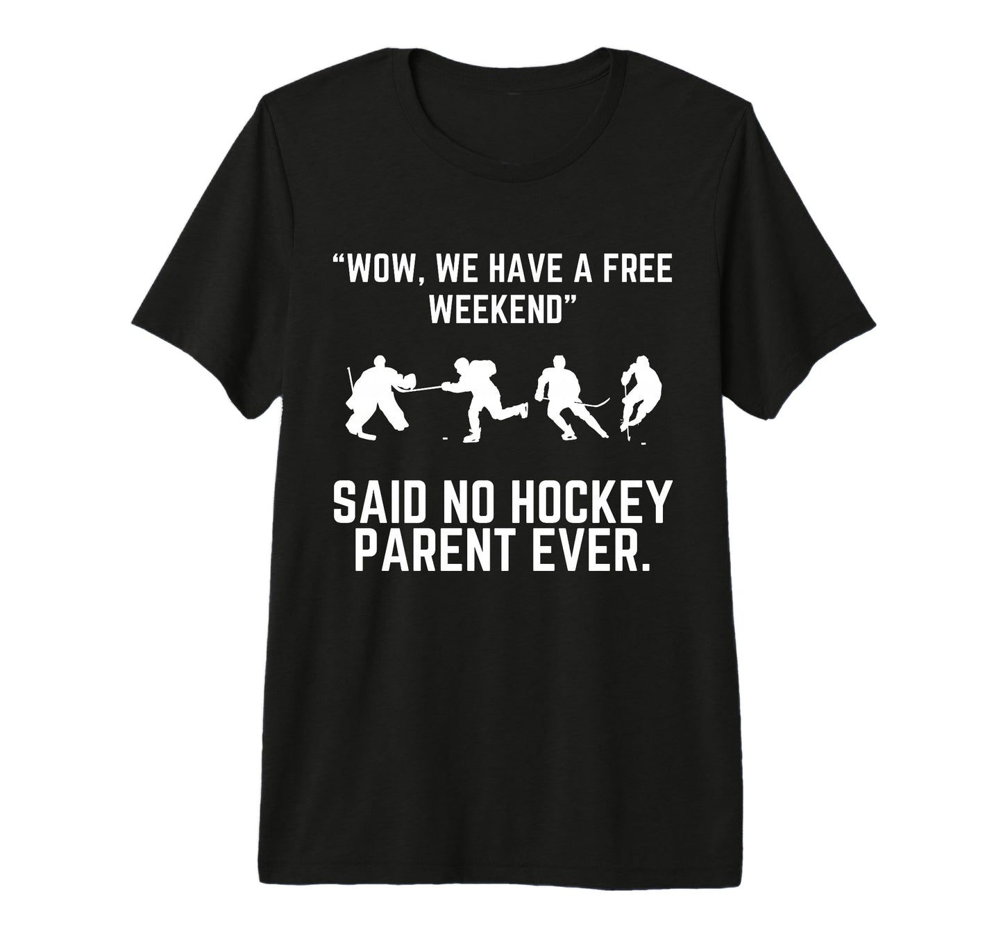 Funny Hockey Parent Hockey Dad Hockey T-Shirt - Streetwear Style Unisex - T-Shirt, Sweatshirt, Hoodie