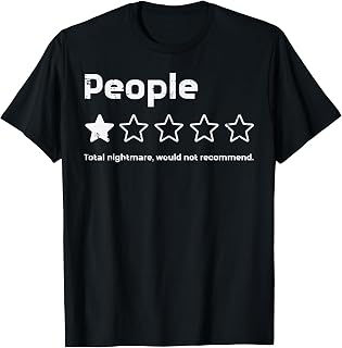 People 1 Star Nightmare Not Recommend Funny Saying Men Women T-Shirt Unisex T-shirt, Sweatshirt, Hoodie, Long Sleeve Tee - T-Shirt, Sweatshirt, Hoodie