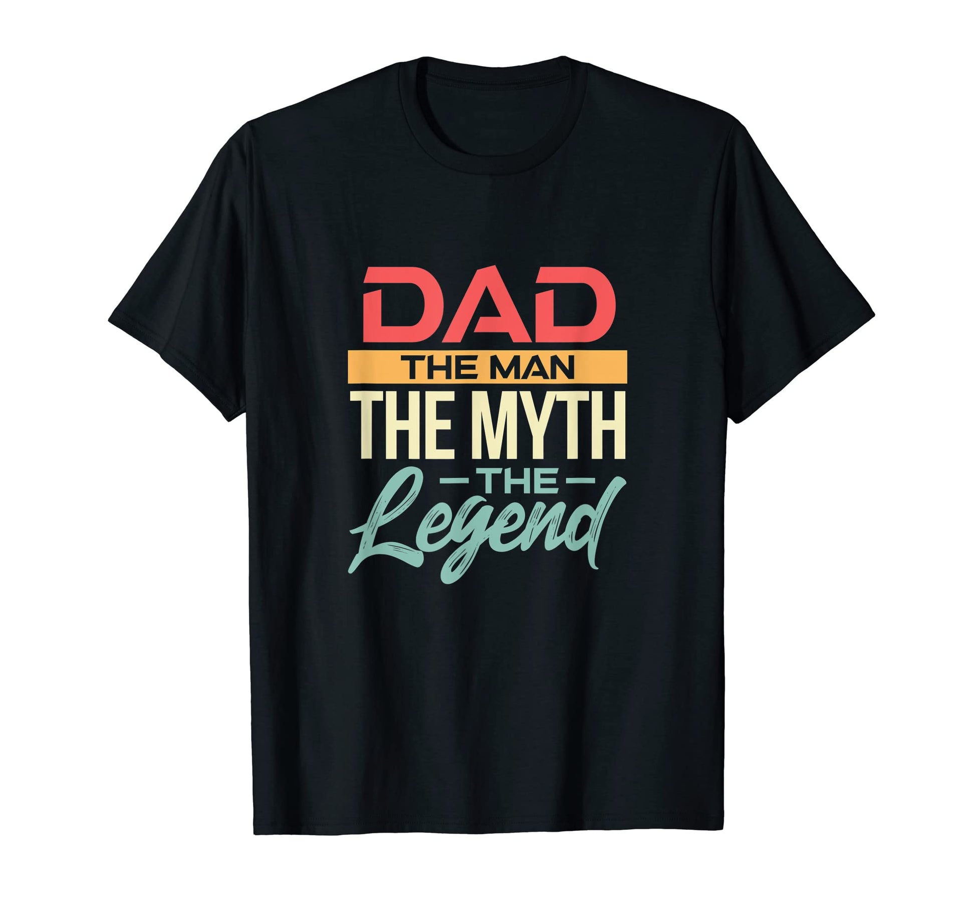 Mens Dad Myth Legend Fathers Day T-Shirt - Graphic Print Unisex - T-Shirt, Sweatshirt, Hoodie