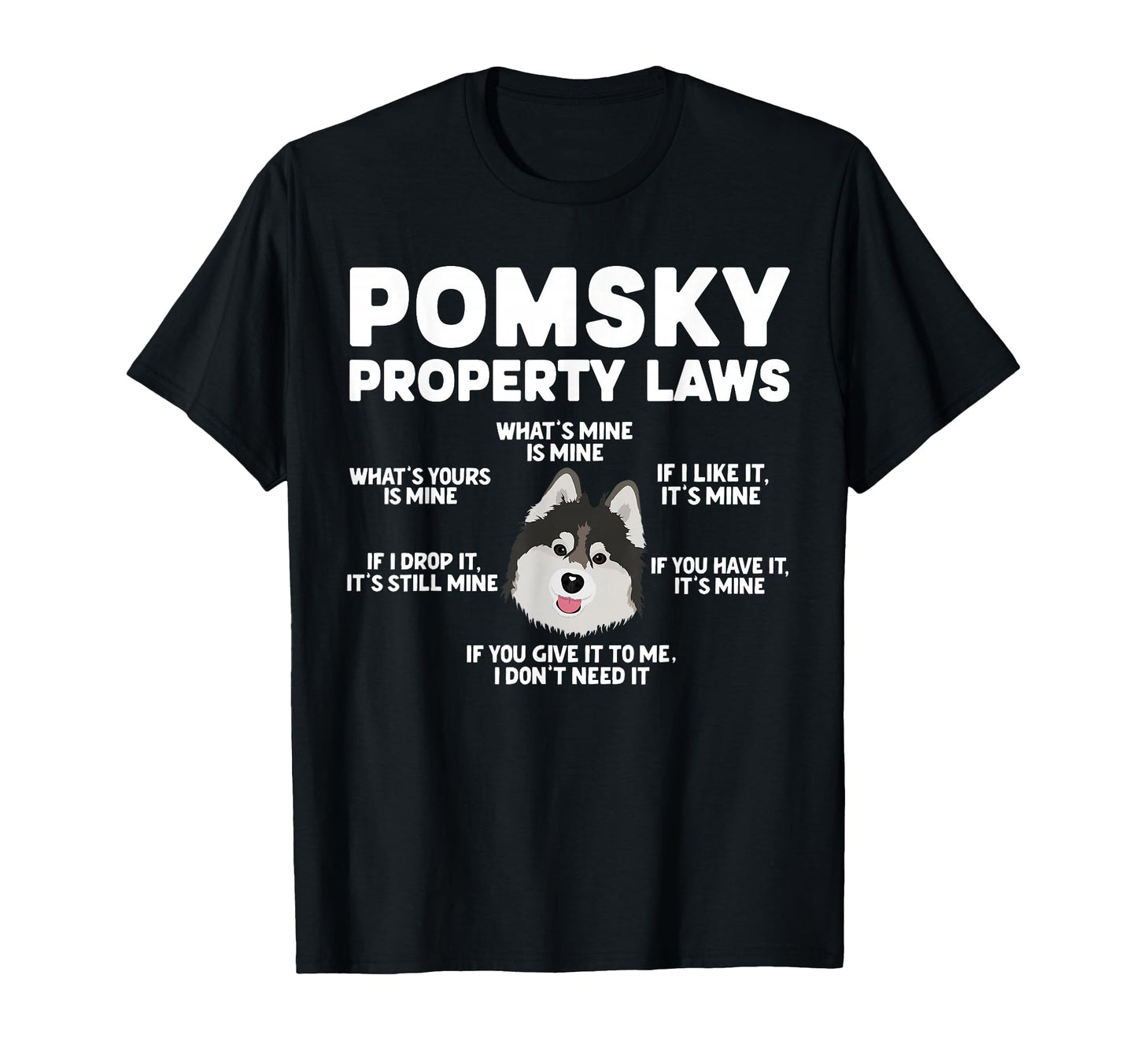 Pomsky Property Laws Pomsky Lover Pomsky T-Shirt - Minimalist Print Unisex - T-Shirt, Sweatshirt, Hoodie