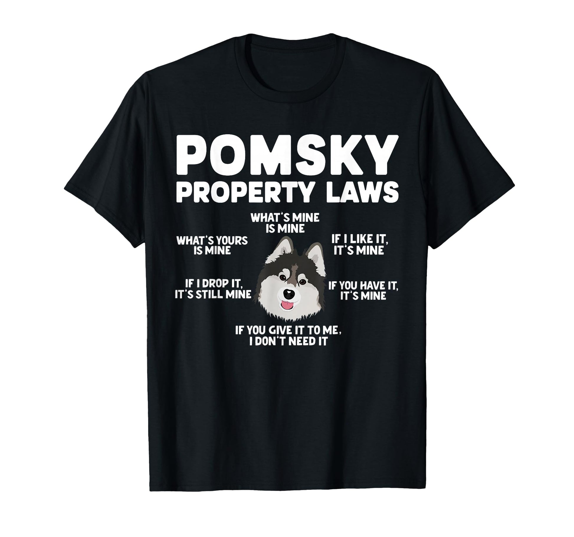 Pomsky Property Laws Pomsky Lover Pomsky T-Shirt - Minimalist Print Unisex - T-Shirt, Sweatshirt, Hoodie