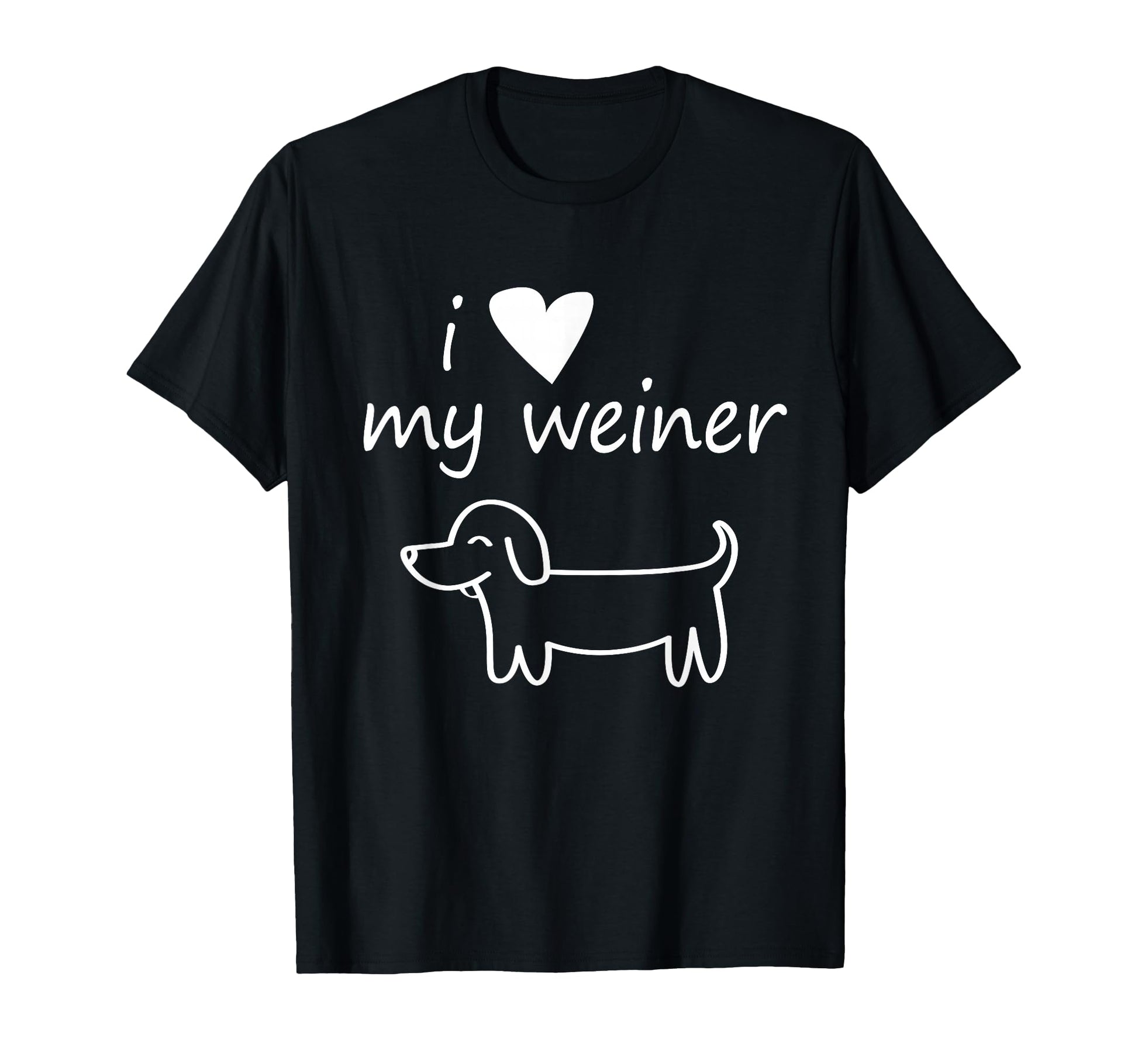 I Love My Weiner Dachshund Dog Doxie Lover T-Shirt - Unique Graphic Unisex - T-Shirt, Sweatshirt, Hoodie