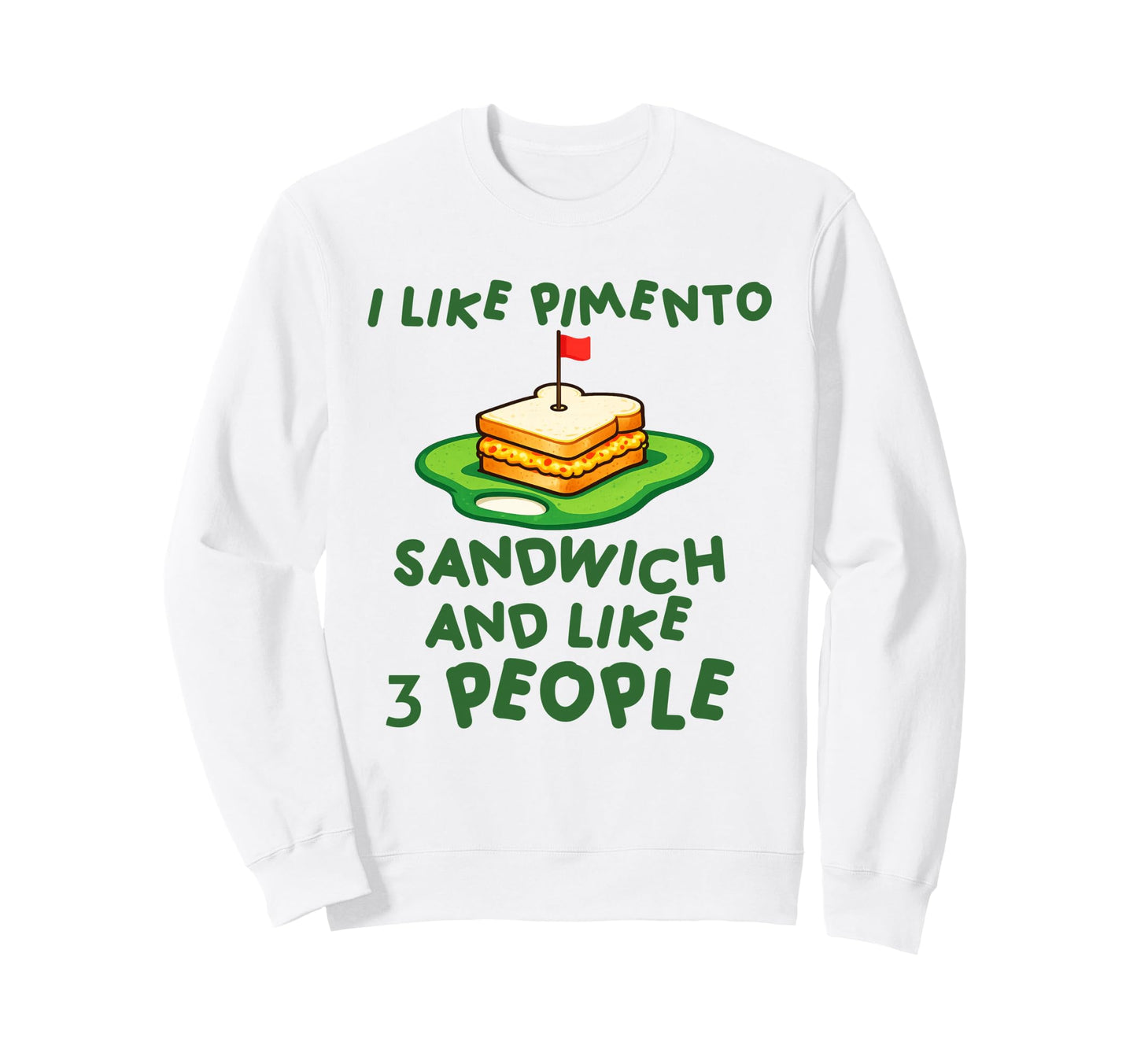 Pimento Cheese Sandwich Golf Dad Sweatshirt - Trendy Graphic for Adults - T-Shirt, Sweatshirt, Hoodie