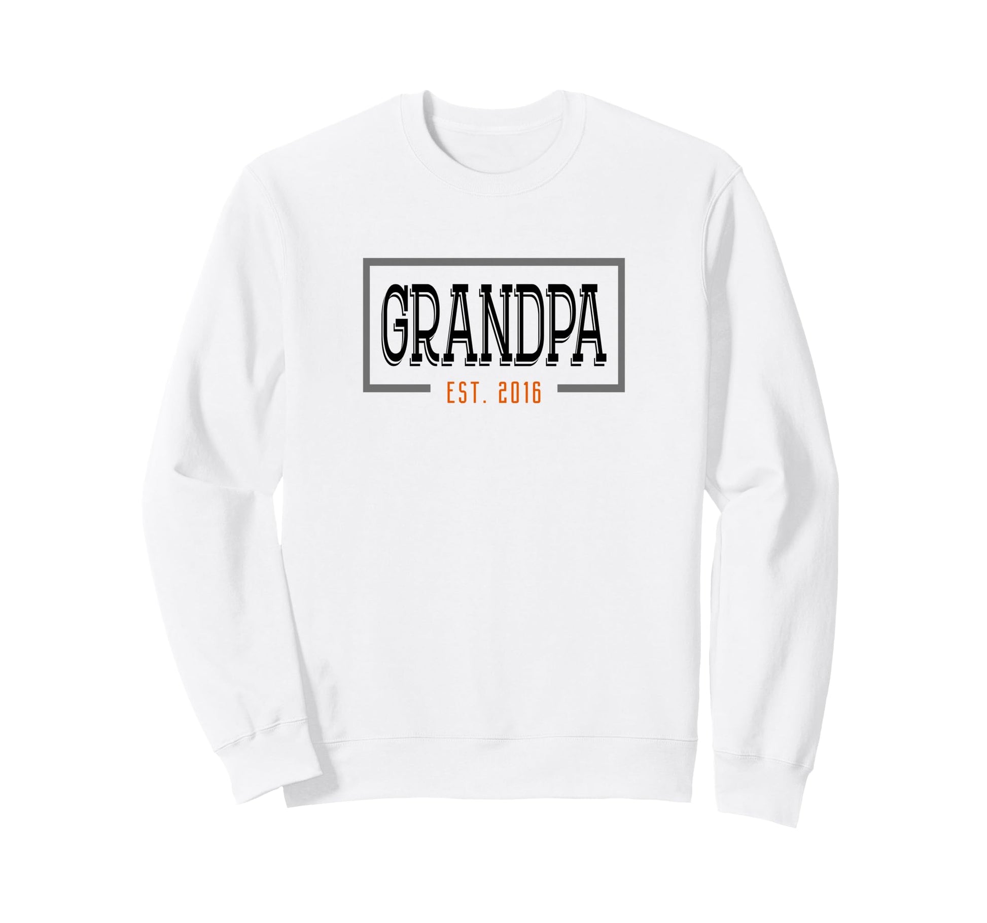 Grandpa Est 2016 Grandpa Sweatshirt - Aesthetic Graphic Men Women - T-Shirt, Sweatshirt, Hoodie