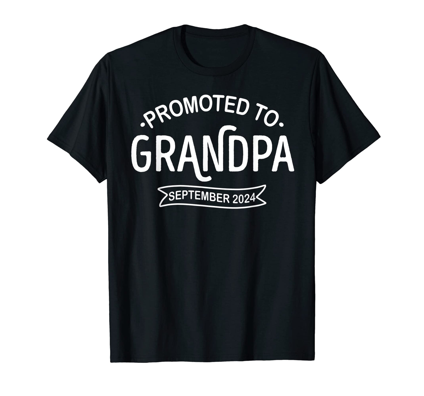 Promoted To Grandpa September 2024 T-Shirt - Streetwear Style for Adults - T-Shirt, Sweatshirt, Hoodie