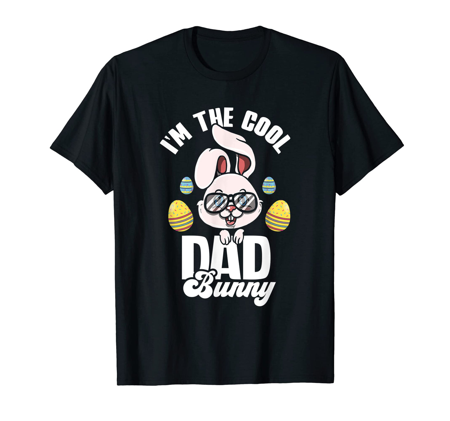 Mens Im Dad Bunny Matching T-Shirt - Casual Everyday Wear for Adults - T-Shirt, Sweatshirt, Hoodie