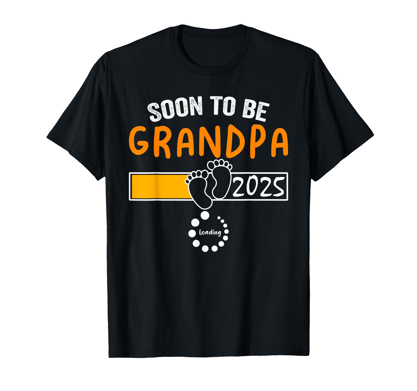 Soon To Be Grandpa 2025 Loading T-Shirt - Graphic Print for Adults - T-Shirt, Sweatshirt, Hoodie