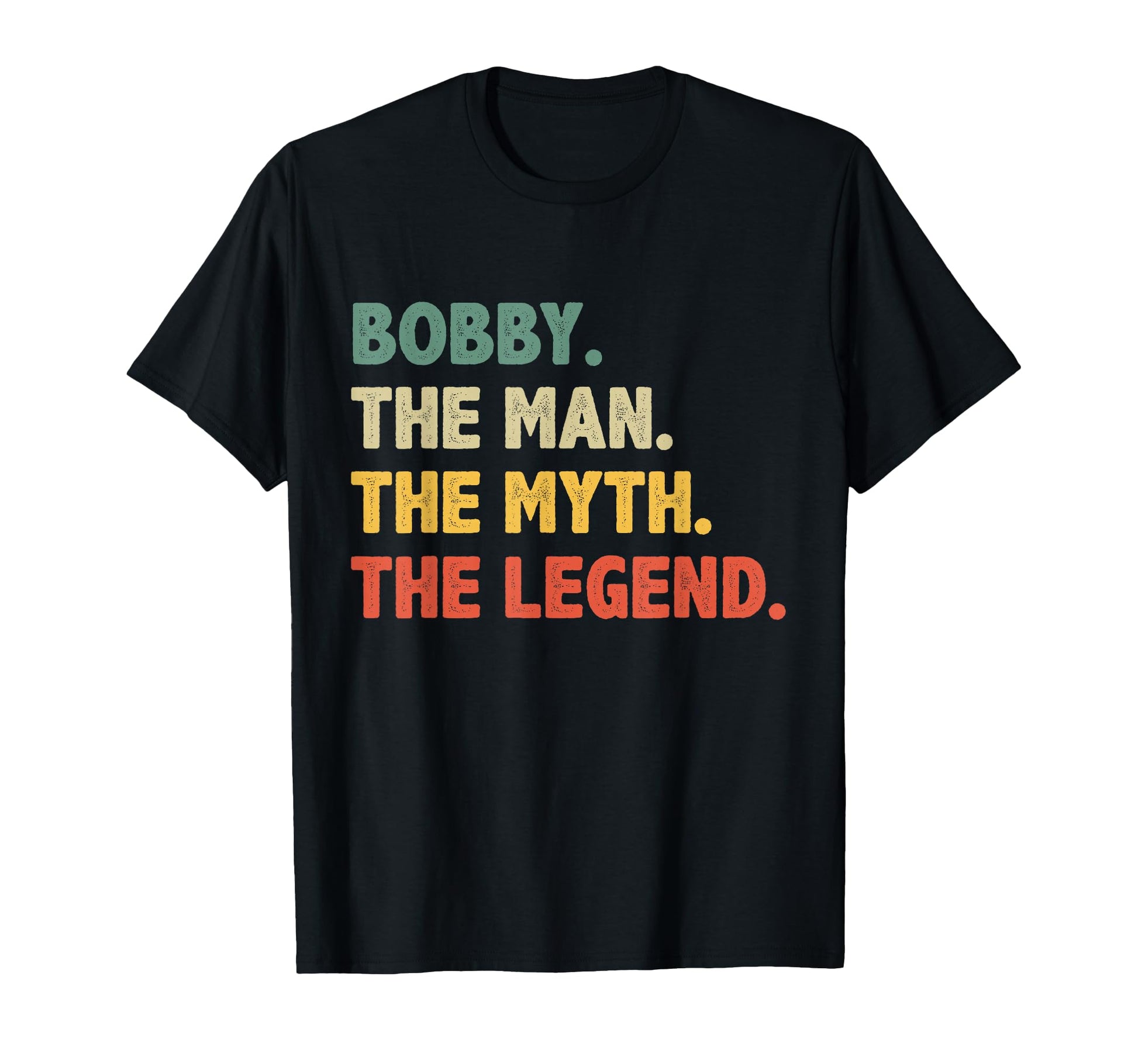 Bobby Myth Legend Gift Bobby T-Shirt - Minimalist Print Unisex - T-Shirt, Sweatshirt, Hoodie