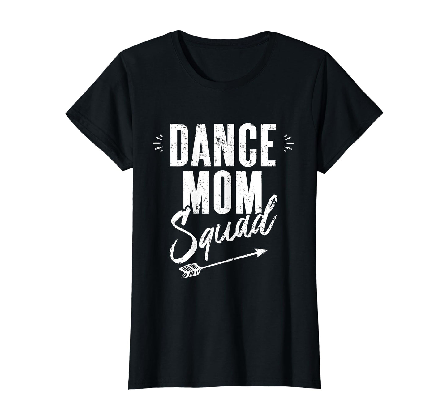 Dance Mom Squad Distressed Mom Gift T-Shirt - Unique Graphic Men Women - T-Shirt, Sweatshirt, Hoodie