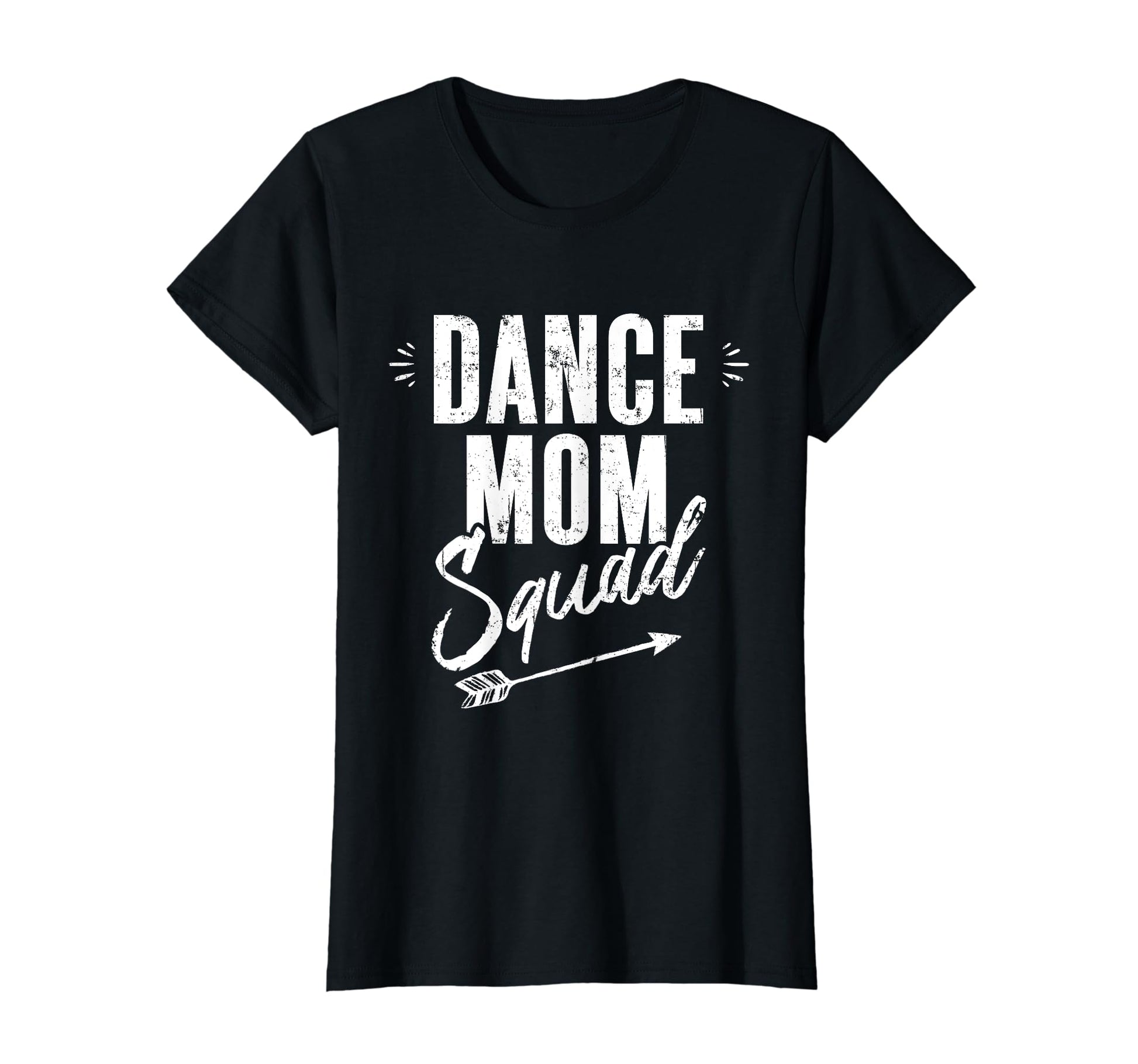 Dance Mom Squad Distressed Mom Gift T-Shirt - Unique Graphic Men Women - T-Shirt, Sweatshirt, Hoodie