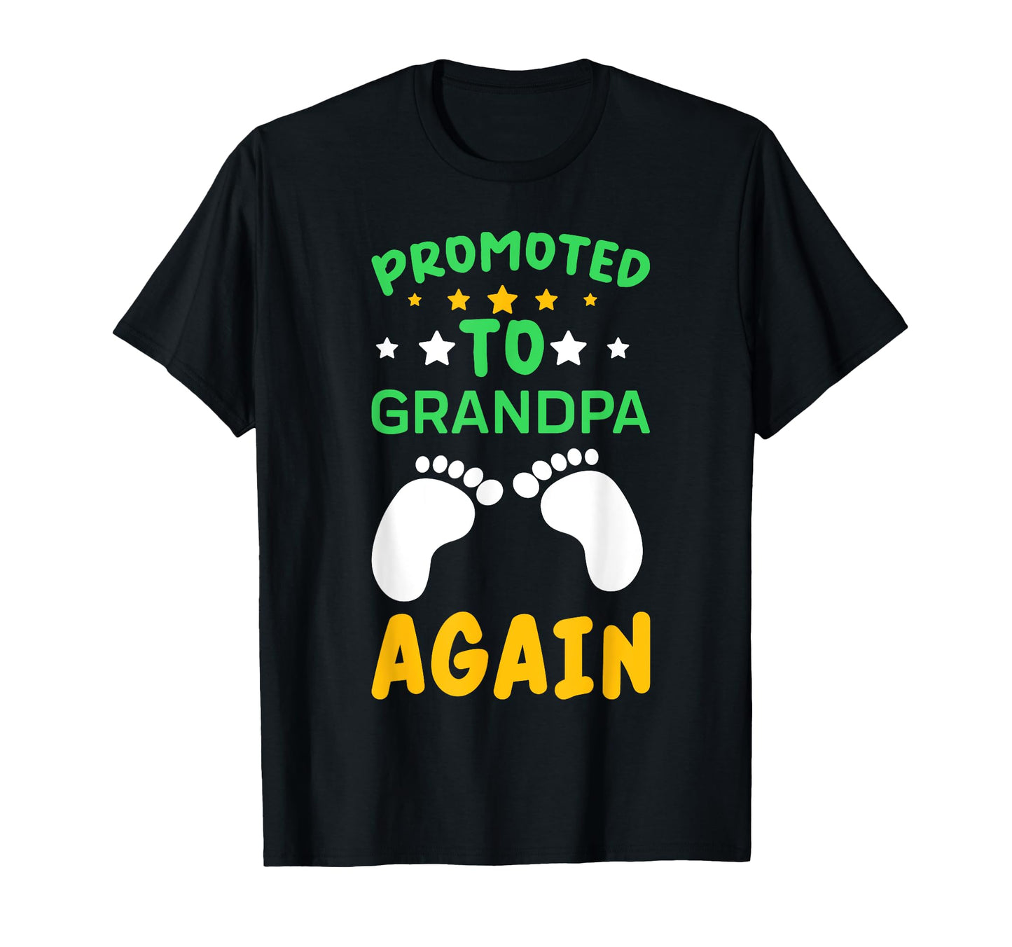 Funny Promoted To Grandpa Again Pregnancy T-Shirt - Novelty Apparel Unisex - T-Shirt, Sweatshirt, Hoodie