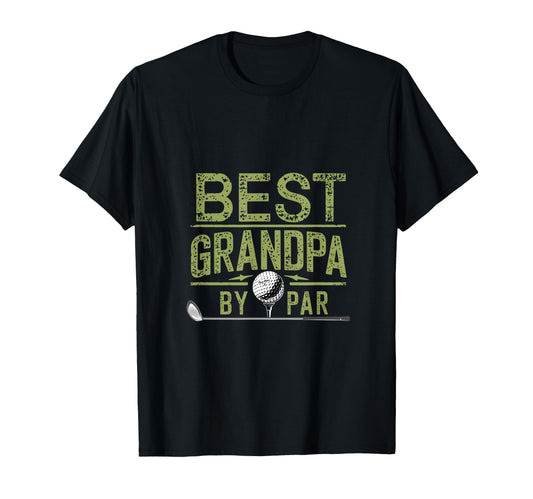 Best Grandpa Par Funny Golfing Grandpa T-Shirt - Graphic Print Unisex - T-Shirt, Sweatshirt, Hoodie