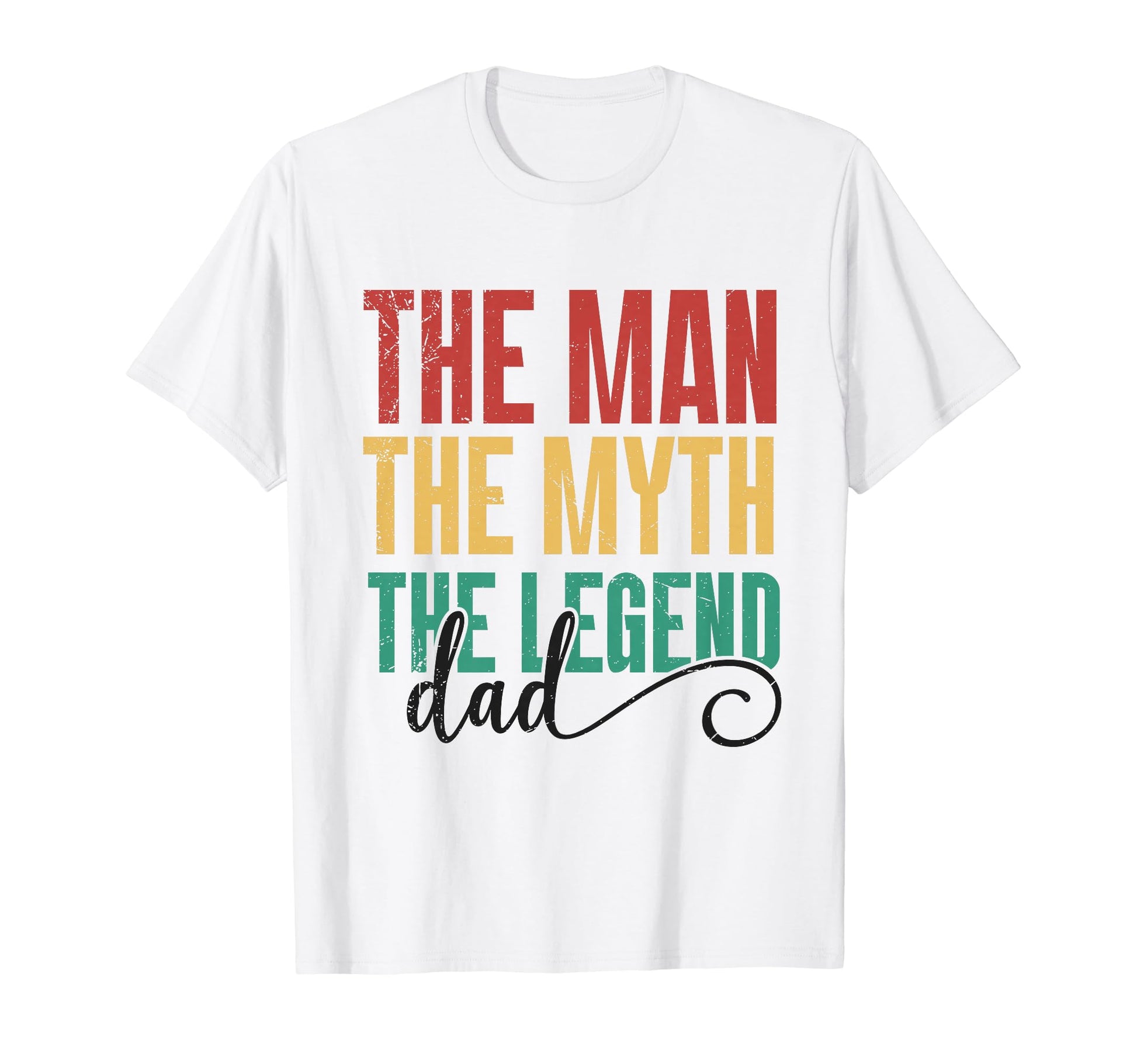 He Is Dad Myth Legend Father T-Shirt - Aesthetic Graphic for Adults - T-Shirt, Sweatshirt, Hoodie